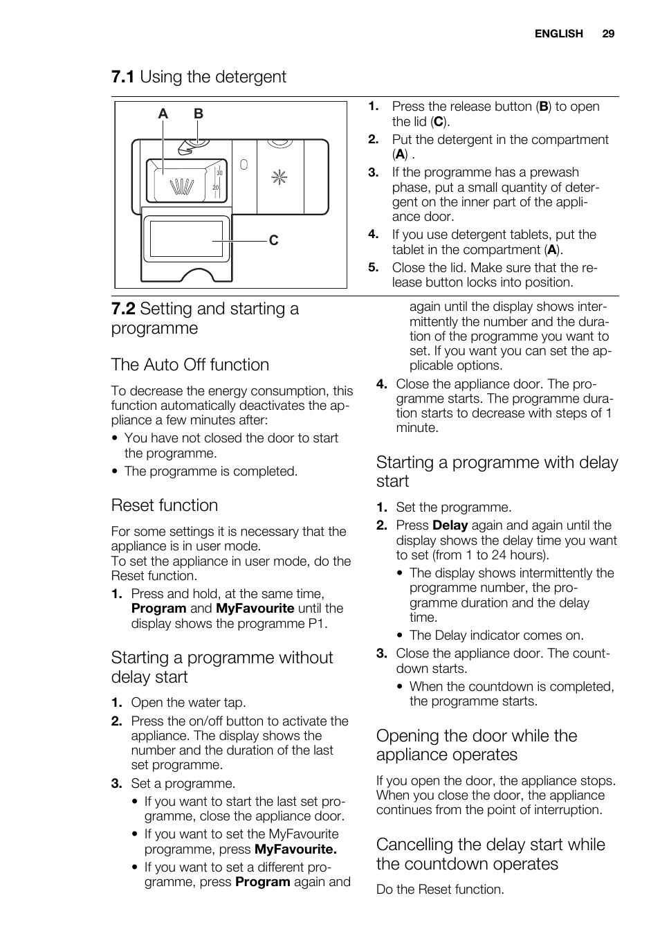 1 using the detergent, Reset function, Starting a programme without delay start | Starting a programme with delay start, Opening the door while the appliance operates | Electrolux ESL4560RA User Manual | Page 29 / 72