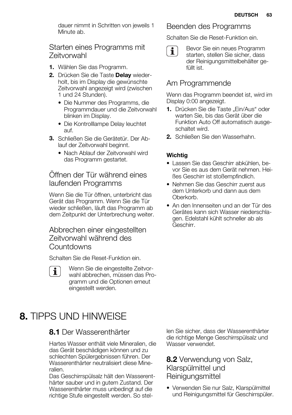 Tipps und hinweise, Starten eines programms mit zeitvorwahl, Öffnen der tür während eines laufenden programms | Beenden des programms, Am programmende, 1 der wasserenthärter | Electrolux ESL4560RA User Manual | Page 63 / 72