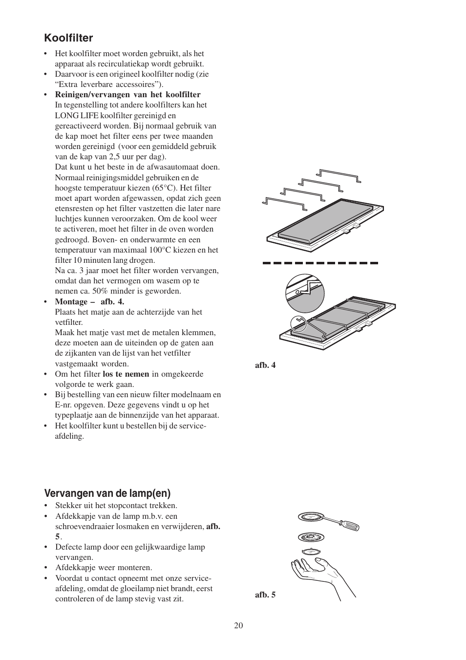 Koolfilter, Vervangen van de lamp(en) | Electrolux EFP6460X User Manual | Page 20 / 80