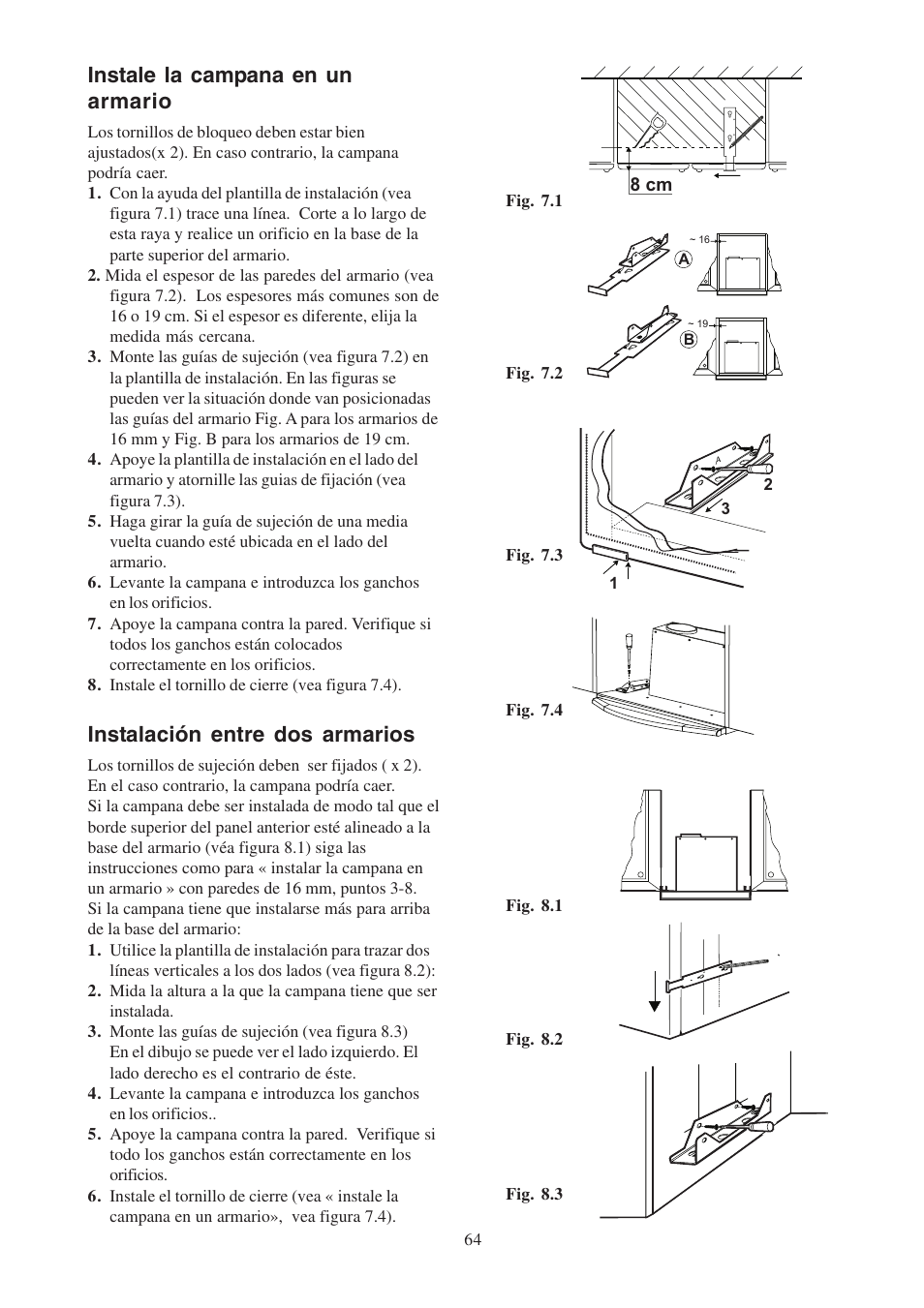 Instale la campana en un armario, Instalación entre dos armarios | Electrolux EFP6460X User Manual | Page 64 / 80