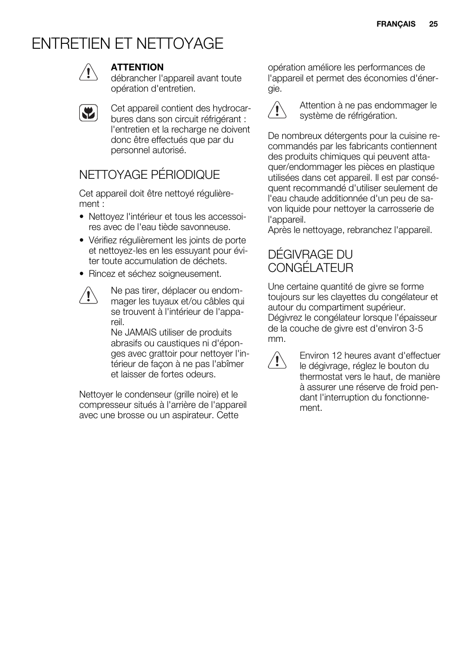 Entretien et nettoyage, Nettoyage périodique, Dégivrage du congélateur | Electrolux EUN0600AOW User Manual | Page 25 / 68