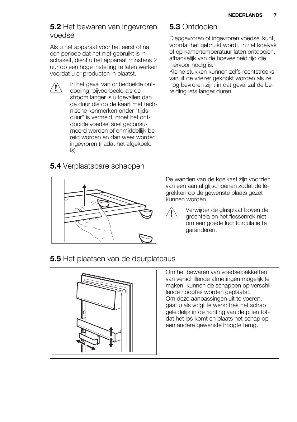 2 het bewaren van ingevroren voedsel, 3 ontdooien, 4 verplaatsbare schappen | 5 het plaatsen van de deurplateaus | Electrolux ERN1300FEW User Manual | Page 7 / 64