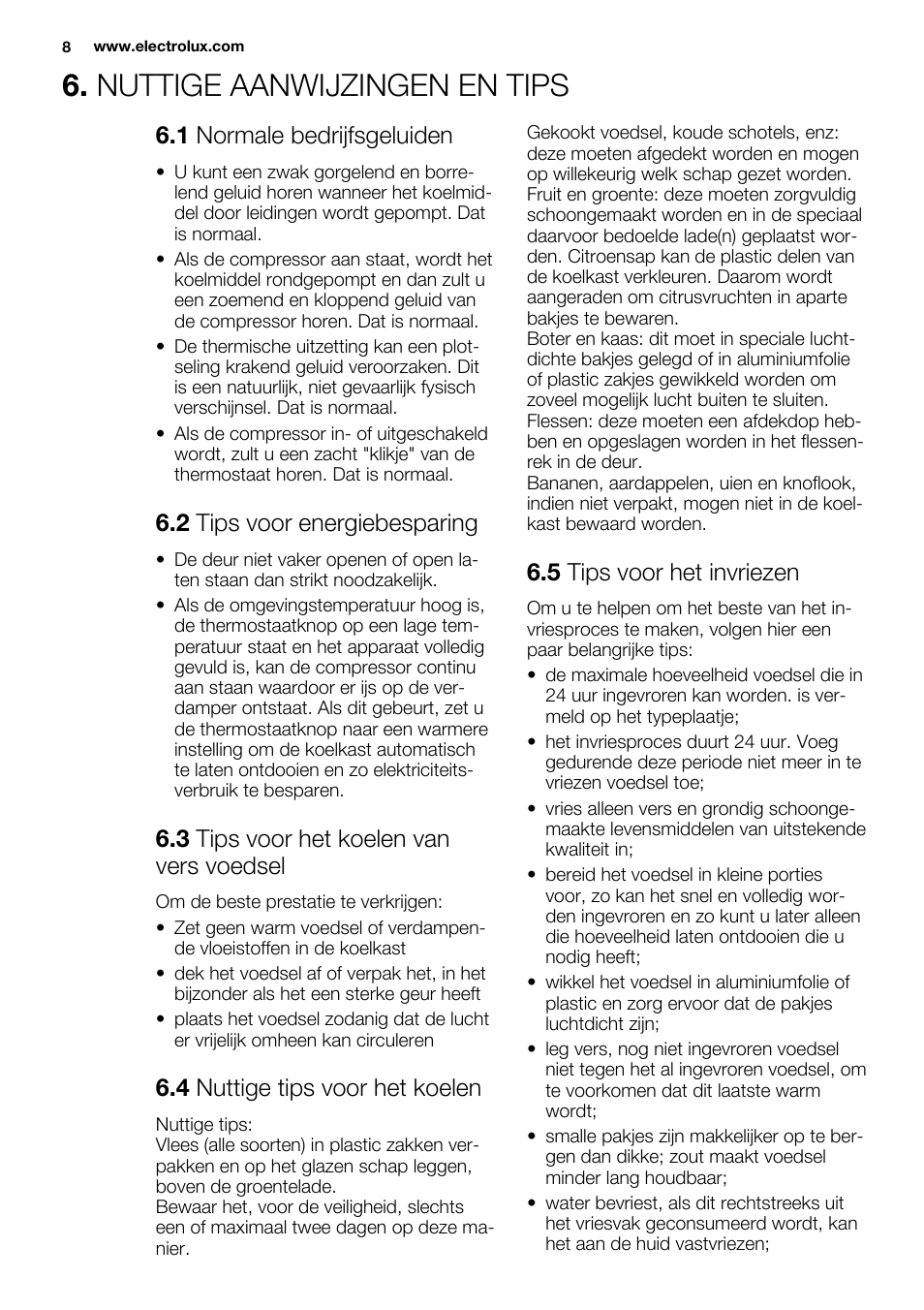 Nuttige aanwijzingen en tips, 1 normale bedrijfsgeluiden, 2 tips voor energiebesparing | 3 tips voor het koelen van vers voedsel, 4 nuttige tips voor het koelen, 5 tips voor het invriezen | Electrolux ERN1300FEW User Manual | Page 8 / 64