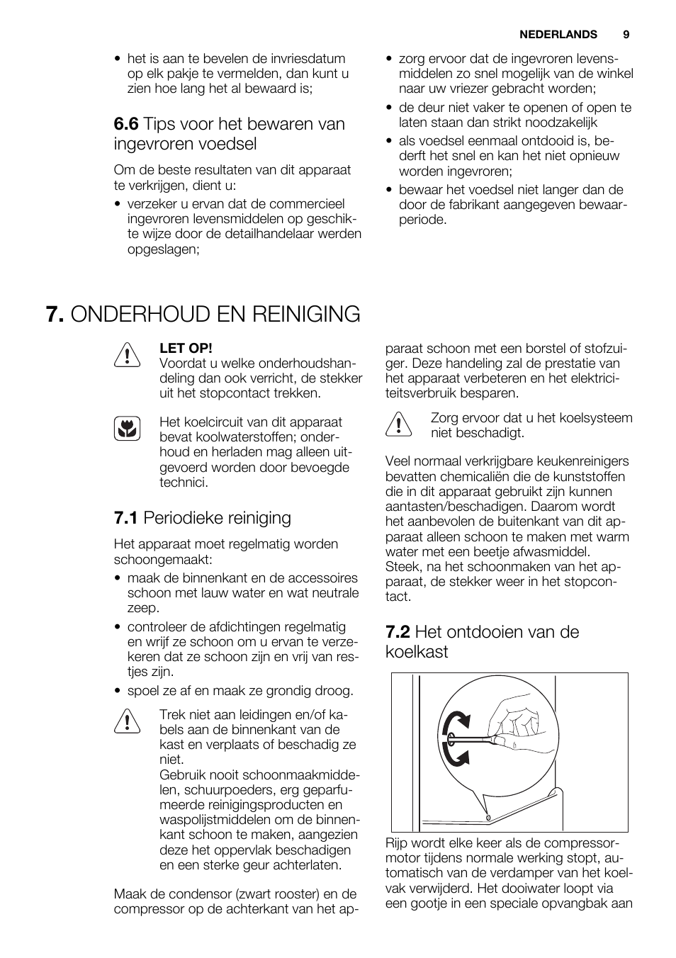 Onderhoud en reiniging, 6 tips voor het bewaren van ingevroren voedsel, 1 periodieke reiniging | 2 het ontdooien van de koelkast | Electrolux ERN1300FEW User Manual | Page 9 / 64