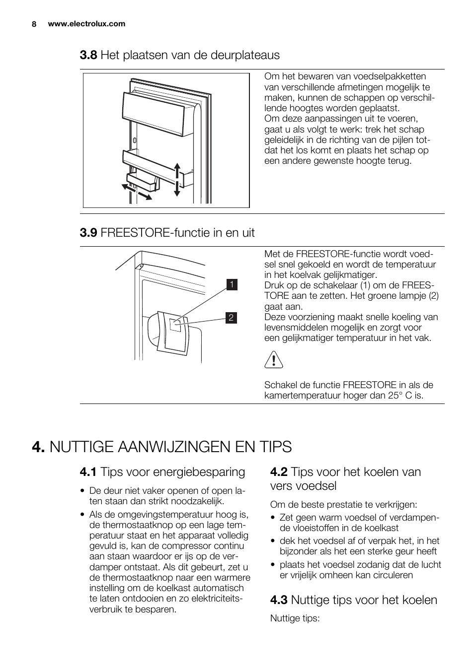Nuttige aanwijzingen en tips, 8 het plaatsen van de deurplateaus, 9 freestore-functie in en uit | 1 tips voor energiebesparing, 2 tips voor het koelen van vers voedsel, 3 nuttige tips voor het koelen | Electrolux ERN2214FOW User Manual | Page 8 / 60