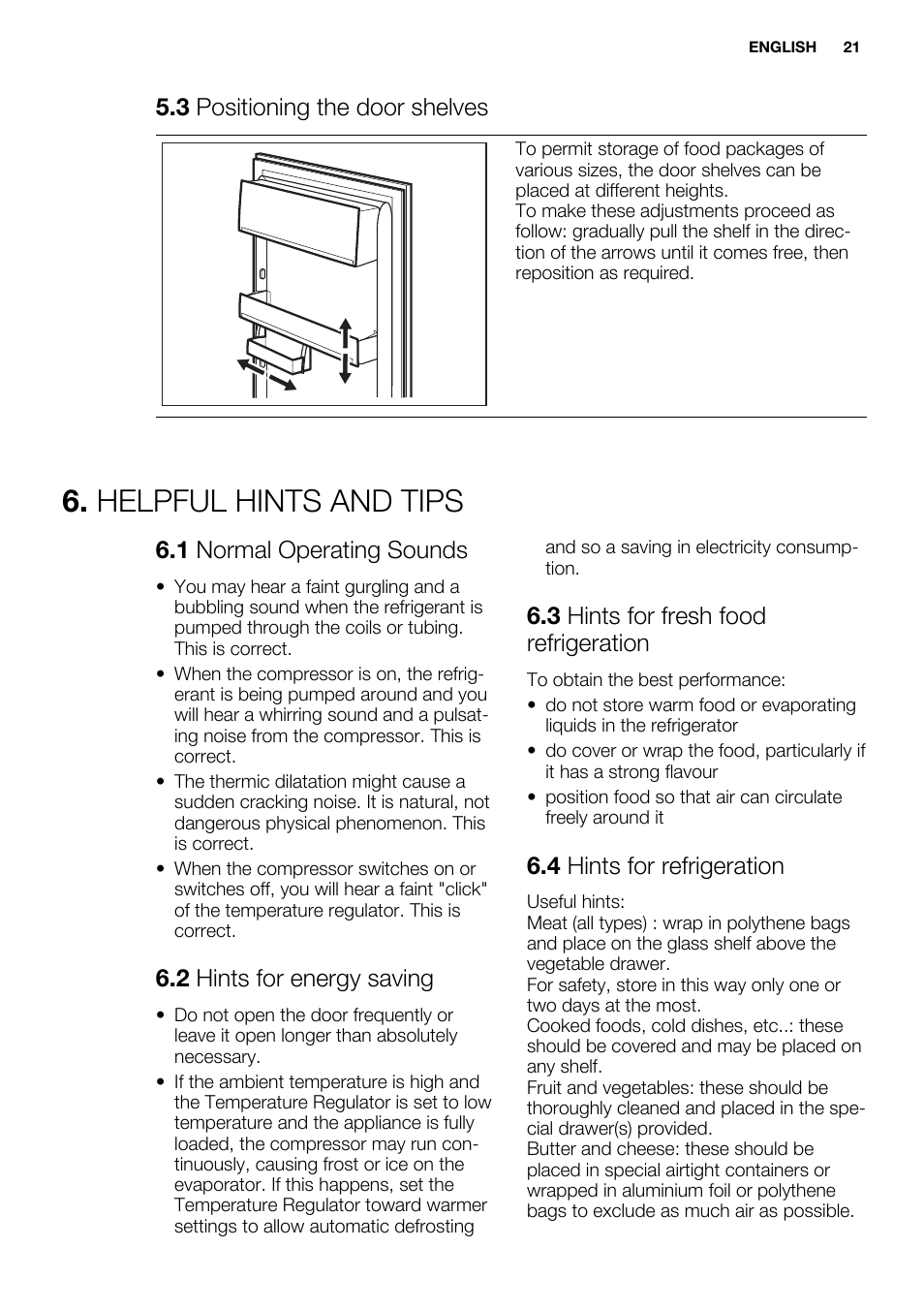 Helpful hints and tips, 3 positioning the door shelves, 1 normal operating sounds | 2 hints for energy saving, 3 hints for fresh food refrigeration, 4 hints for refrigeration | Electrolux ERN1504AOW User Manual | Page 21 / 60