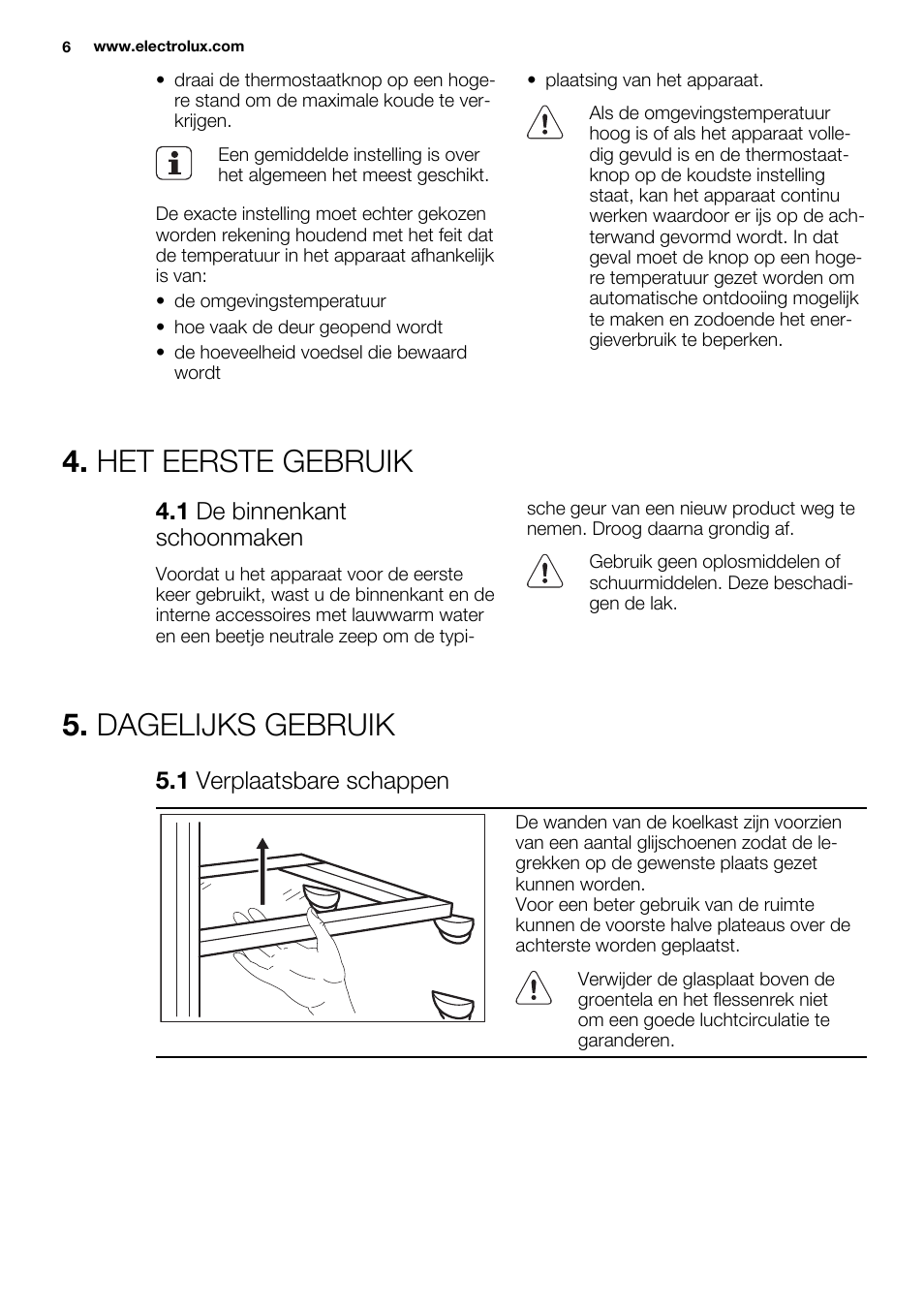 Het eerste gebruik, Dagelijks gebruik, 1 de binnenkant schoonmaken | 1 verplaatsbare schappen | Electrolux ERN1504AOW User Manual | Page 6 / 60