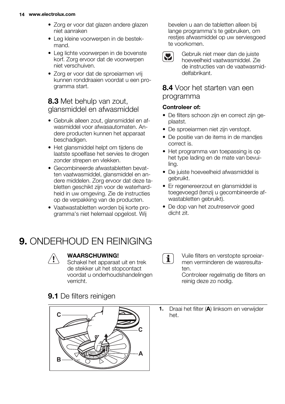 Onderhoud en reiniging, 3 met behulp van zout, glansmiddel en afwasmiddel, 4 voor het starten van een programma | 1 de filters reinigen | Electrolux ESL6391RA User Manual | Page 14 / 72