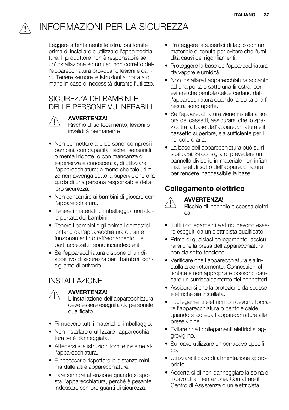 Informazioni per la sicurezza, Sicurezza dei bambini e delle persone vulnerabili, Installazione | Collegamento elettrico | Electrolux EHF6747FOK User Manual | Page 37 / 72