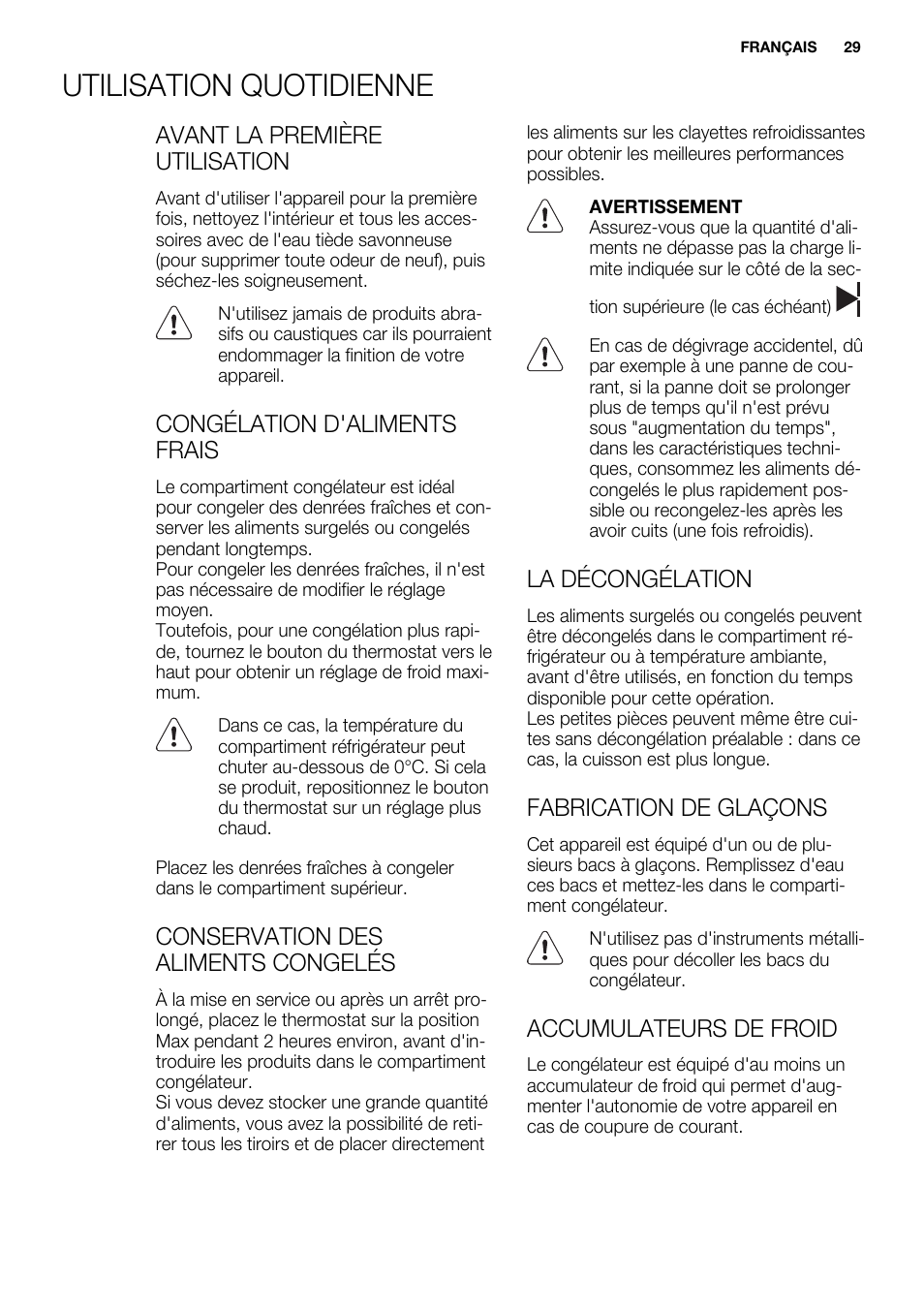 Utilisation quotidienne, Avant la première utilisation, Congélation d'aliments frais | Conservation des aliments congelés, La décongélation, Fabrication de glaçons, Accumulateurs de froid | Electrolux ENN2900AOW User Manual | Page 29 / 100