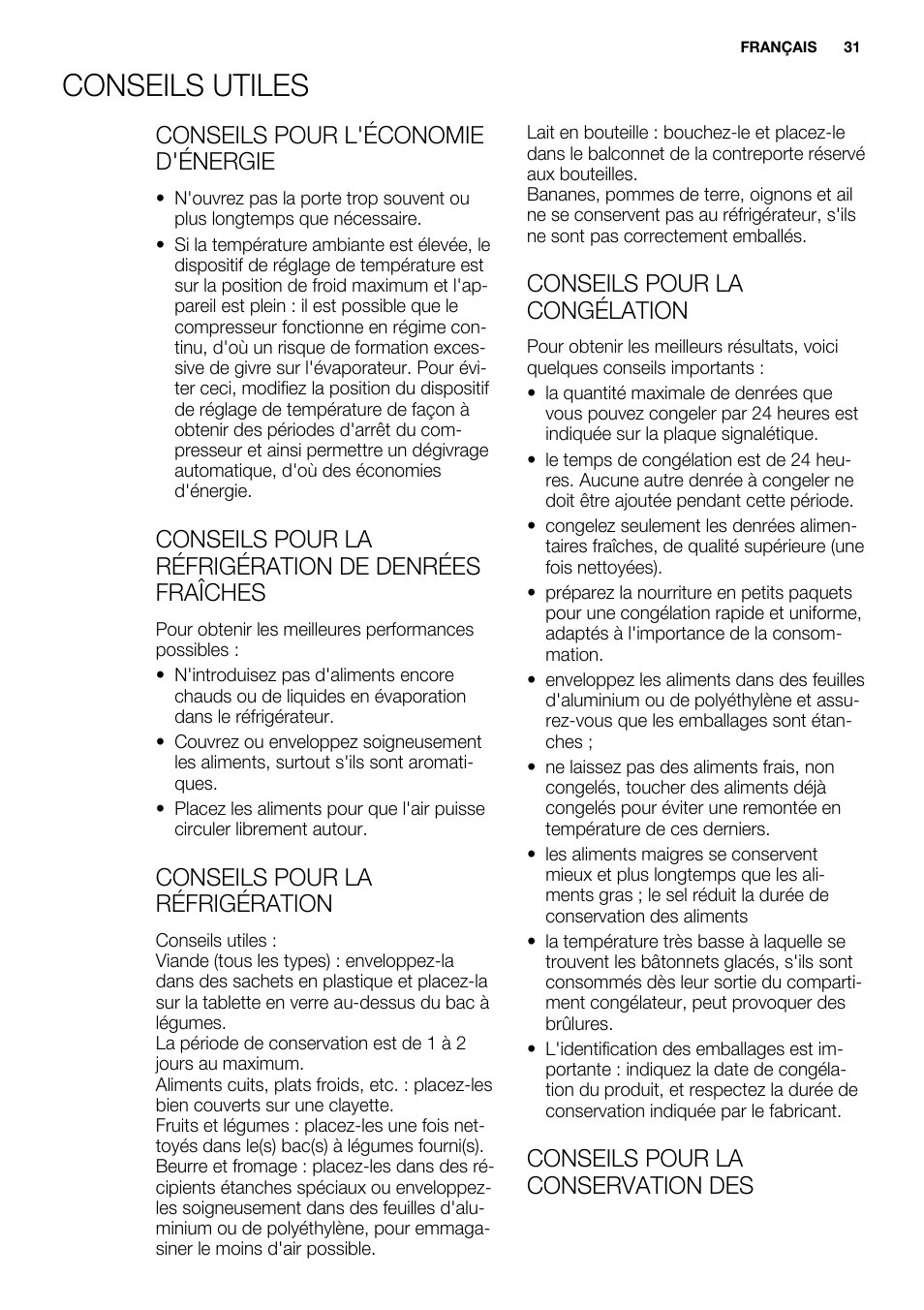 Conseils utiles, Conseils pour l'économie d'énergie, Conseils pour la réfrigération de denrées fraîches | Conseils pour la réfrigération, Conseils pour la congélation, Conseils pour la conservation des | Electrolux ENN2900AOW User Manual | Page 31 / 100