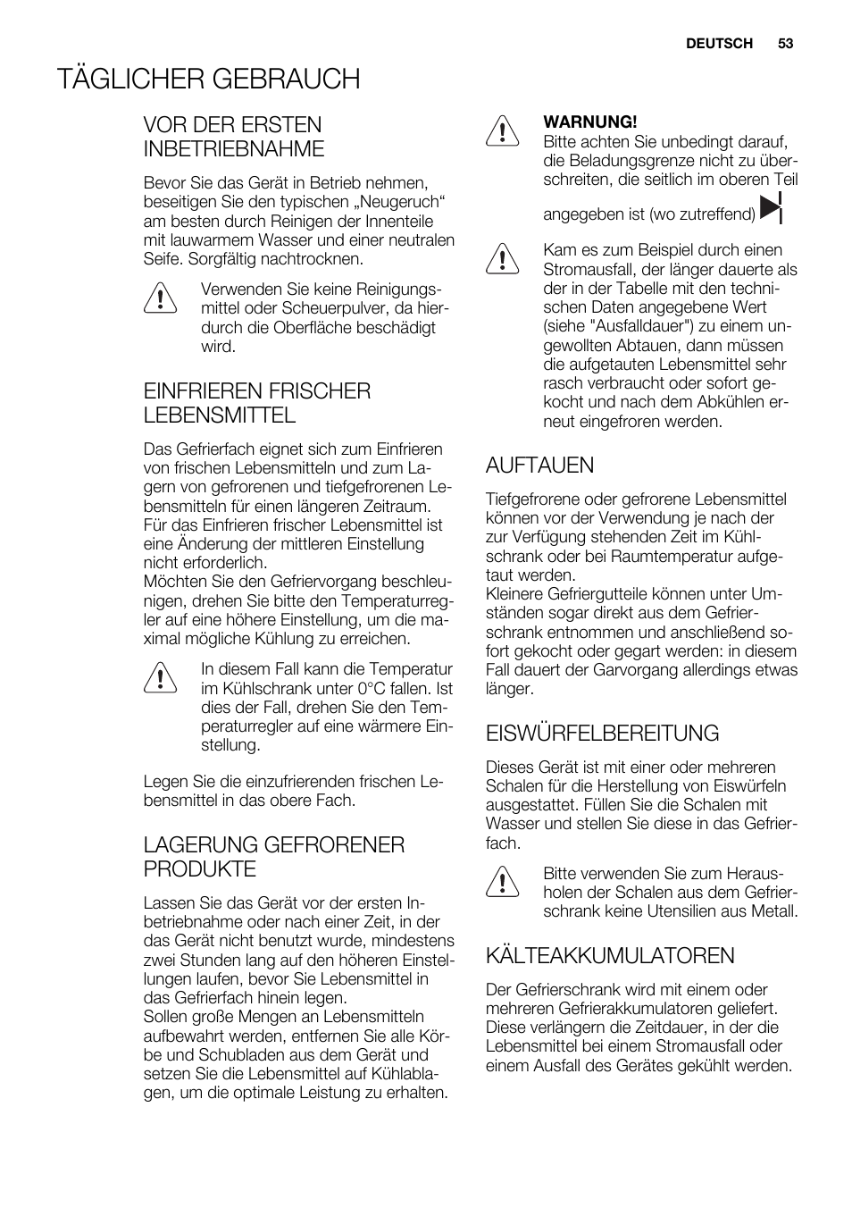 Täglicher gebrauch, Vor der ersten inbetriebnahme, Einfrieren frischer lebensmittel | Lagerung gefrorener produkte, Auftauen, Eiswürfelbereitung, Kälteakkumulatoren | Electrolux ENN2900AOW User Manual | Page 53 / 100