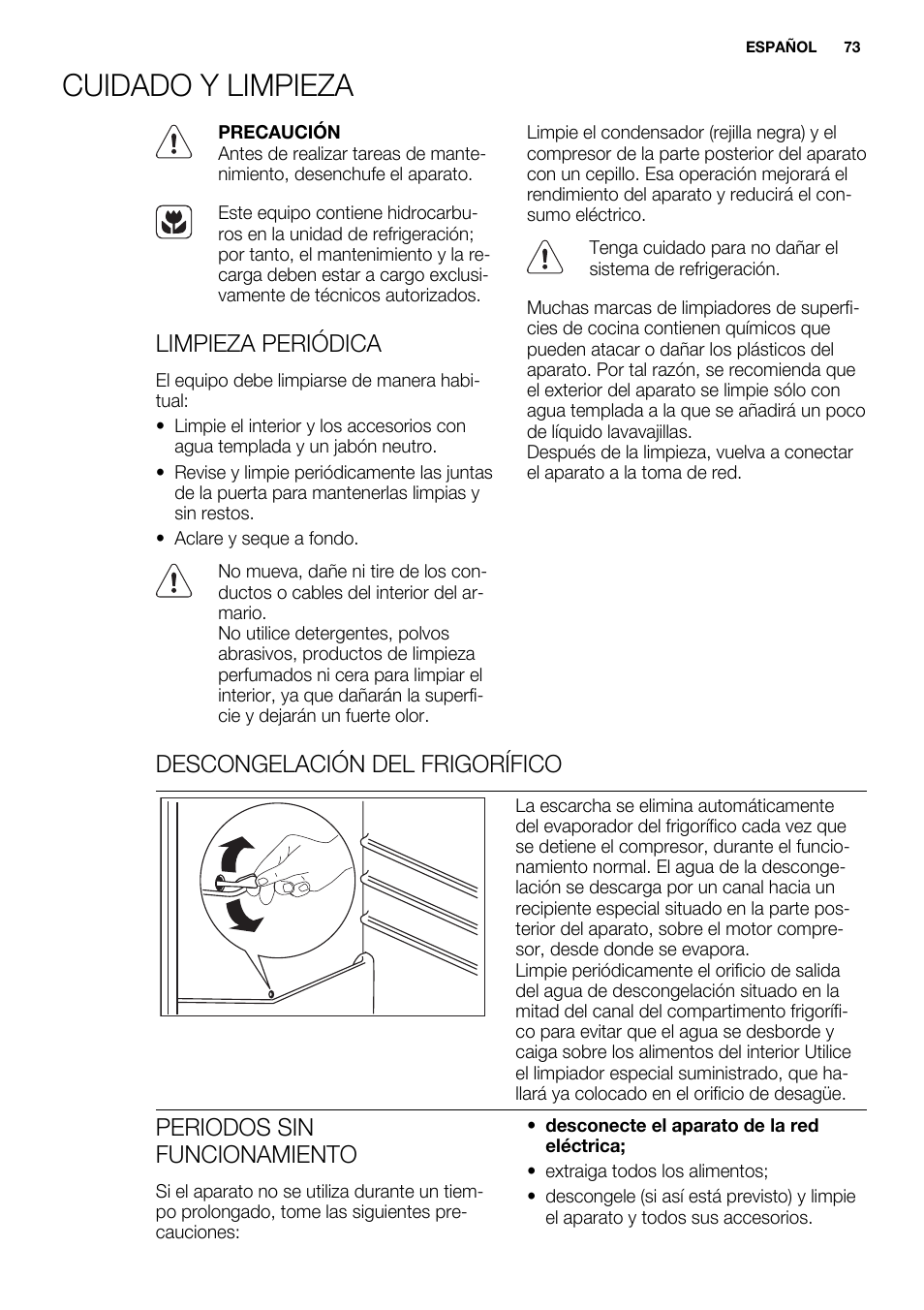 Cuidado y limpieza, Limpieza periódica, Descongelación del frigorífico | Periodos sin funcionamiento | Electrolux ERN2301AOW User Manual | Page 73 / 84