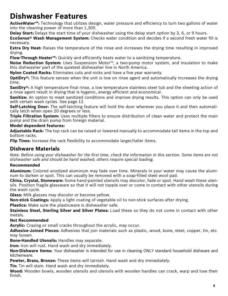 Dishwasher features, Model dependent features, Dishware materials | Recommended, Glass: milk glasses may discolor or become yellow, Not recommended, Bone-handled utensils: handles may separate, Tin: tin will stain. hand wash and dry immediately | Bosch SHX3AR52UC User Manual | Page 7 / 64