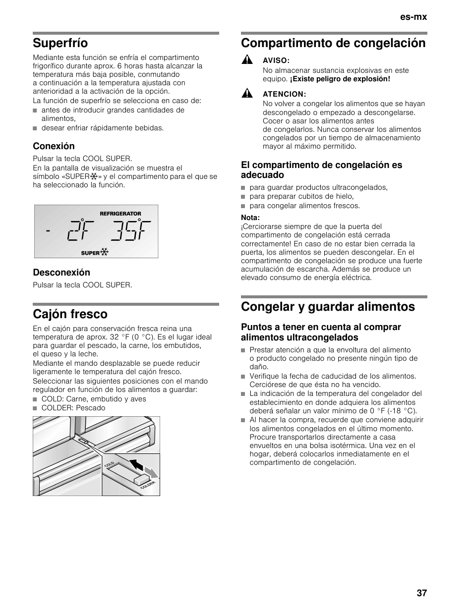 Superfrío, La función de superfrío se selecciona en caso de, Conexión | Pulsar la tecla cool super, Desconexión, Cajón fresco, Compartimento de congelación, Aviso, Atencion, El compartimento de congelación es adecuado | Bosch B30BB830SS User Manual | Page 37 / 74