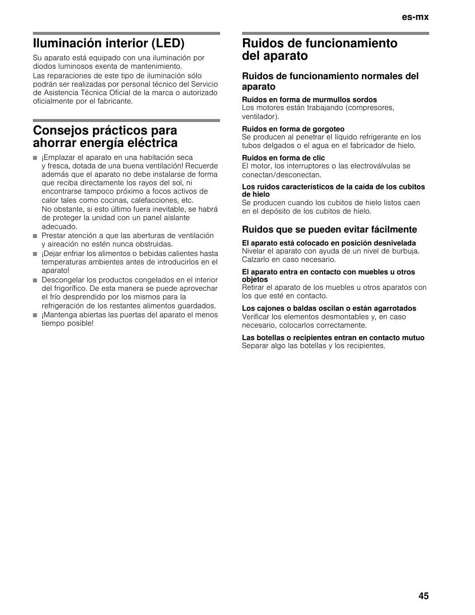 Iluminación interior (led), Consejos prácticos para ahorrar energía eléctrica, Ruidos de funcionamiento del aparato | Ruidos de funcionamiento normales del aparato, Ruidos en forma de murmullos sordos, Ruidos en forma de gorgoteo, Ruidos en forma de clic, Ruidos que se pueden evitar fácilmente, El aparato está colocado en posición desnivelada, Los cajones o baldas oscilan o están agarrotados | Bosch B30BB830SS User Manual | Page 45 / 74