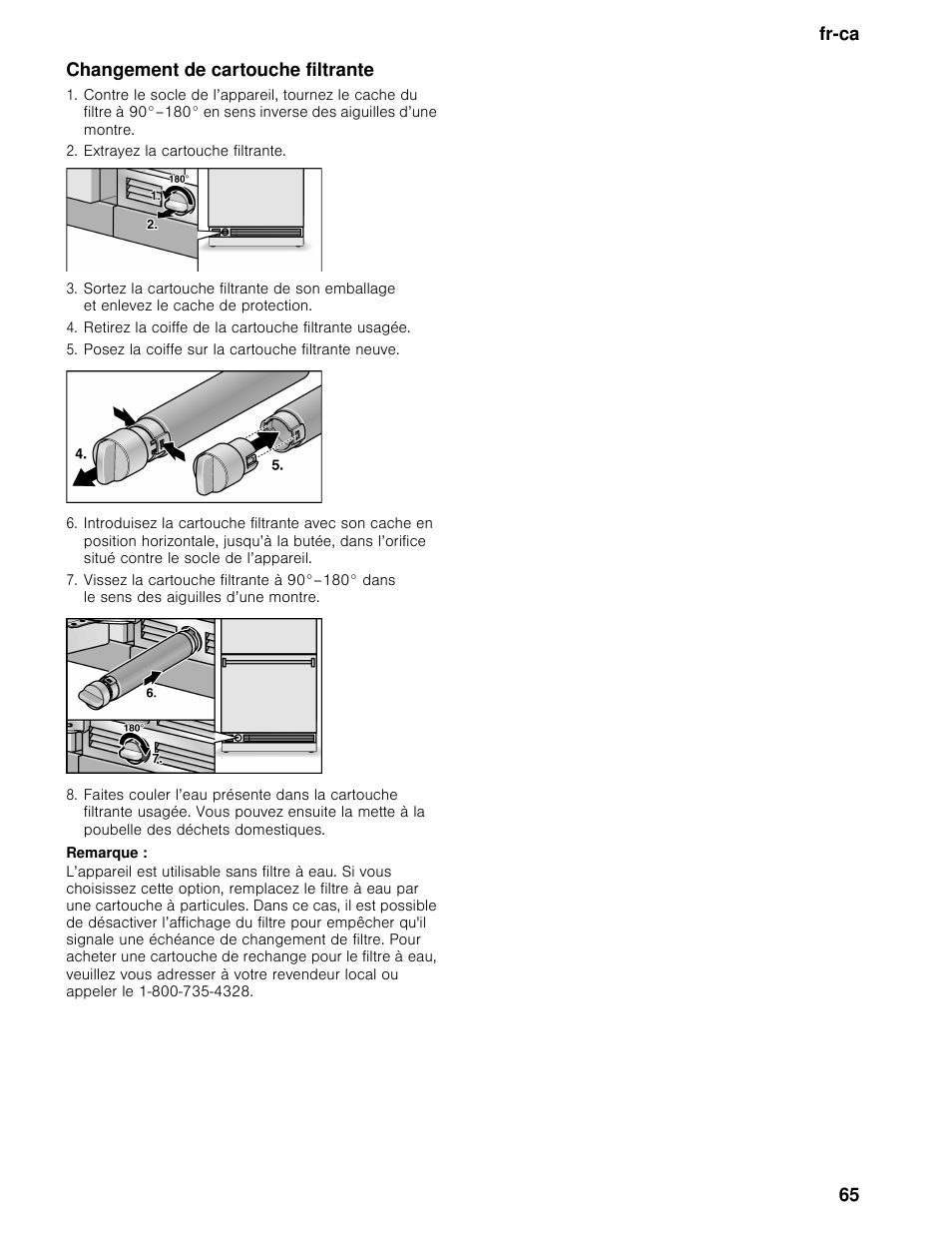 Changement de cartouche filtrante, Extrayez la cartouche filtrante, Retirez la coiffe de la cartouche filtrante usagée | Posez la coiffe sur la cartouche filtrante neuve, Remarque, Fr-ca 65 changement de cartouche filtrante | Bosch B30BB830SS User Manual | Page 65 / 74