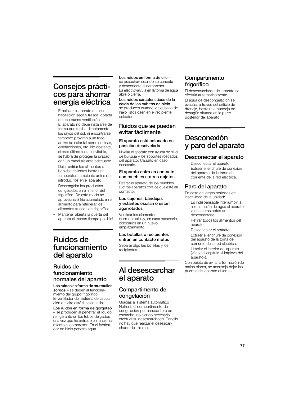 Ruidos de funcionamiento del aparato, Al desescarchar el aparato, Desconexión y paro del aparato | Ruidos de funcionamiento normales del aparato, Ruidos que se pueden evitar fácilmente, Compartimento de congelación, Compartimento frigorífico, Desconectar el aparato, Paro del aparato | Bosch B22CS50SNS User Manual | Page 77 / 88