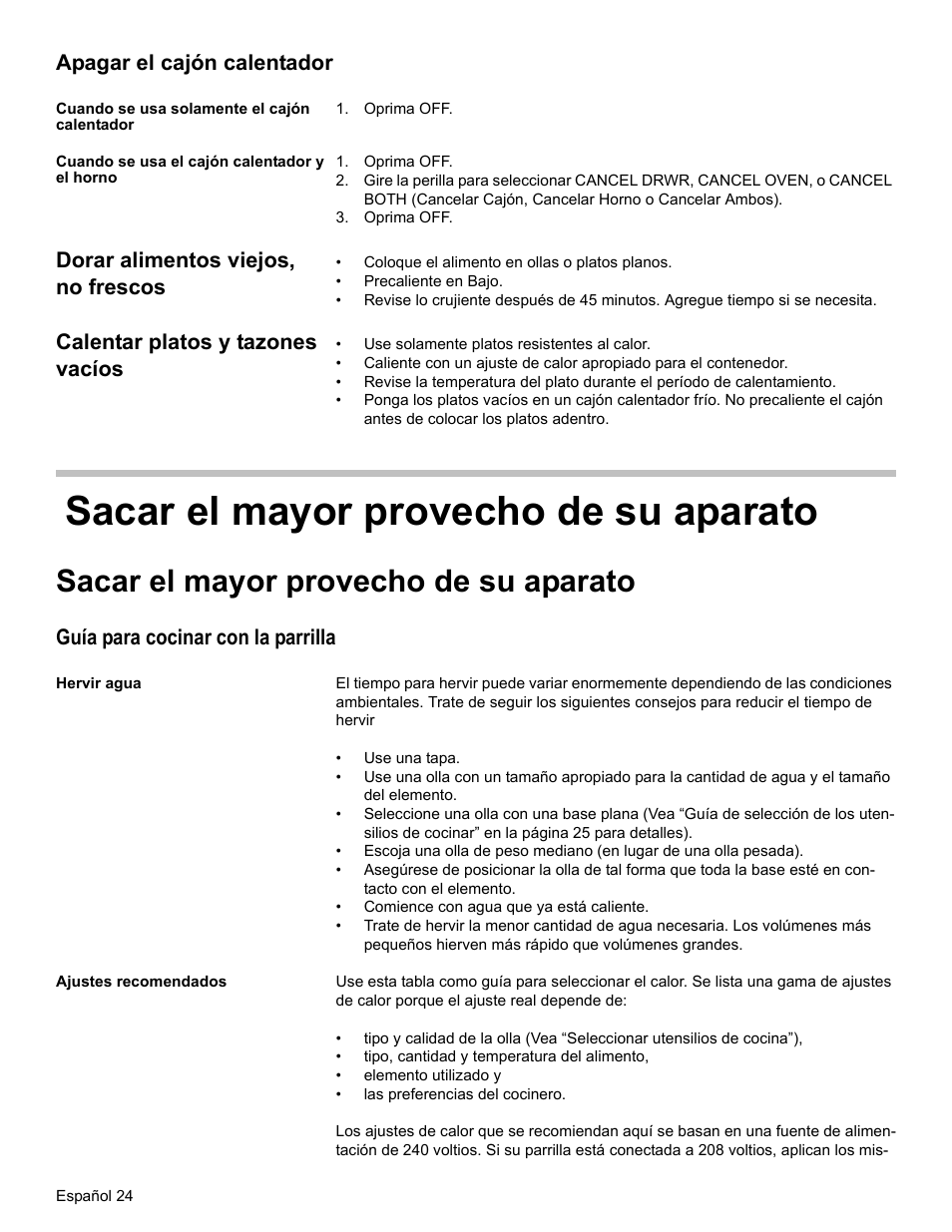 Apagar el cajón calentador, Cuando se usa solamente el cajón calentador, Oprima off | Cuando se usa el cajón calentador y el horno, Dorar alimentos viejos, no frescos, Calentar platos y tazones vacíos, Sacar el mayor provecho de su aparato, Guía para cocinar con la parrilla, Hervir agua, Ajustes recomendados | Bosch HES7282U User Manual | Page 108 / 128