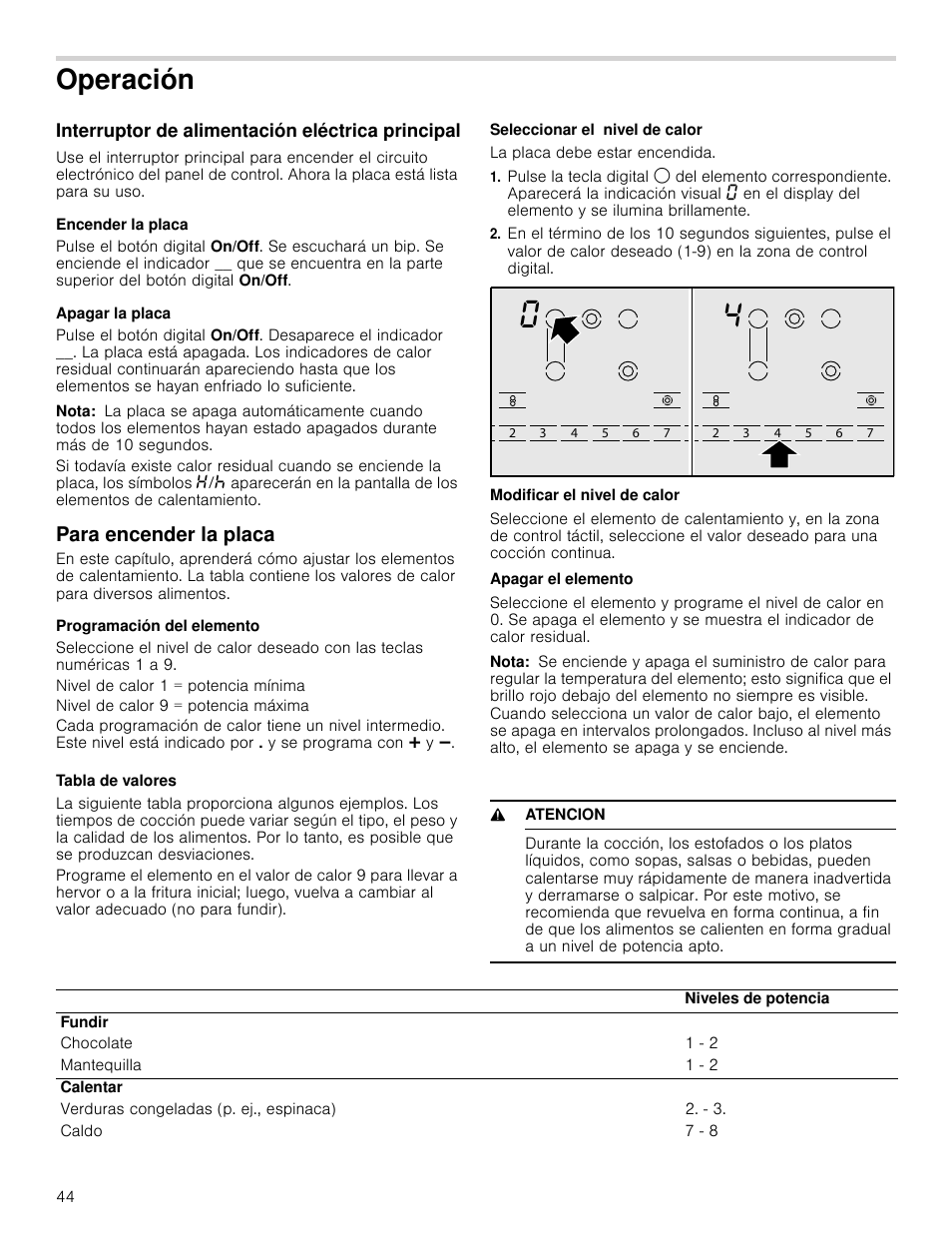 Operación, Interruptor de alimentación eléctrica principal, Encender la placa | Apagar la placa, Nota, Para encender la placa, Programación del elemento, Seleccionar el nivel de calor, Modificar el nivel de calor, Apagar el elemento | Bosch NET8666SUC User Manual | Page 44 / 56
