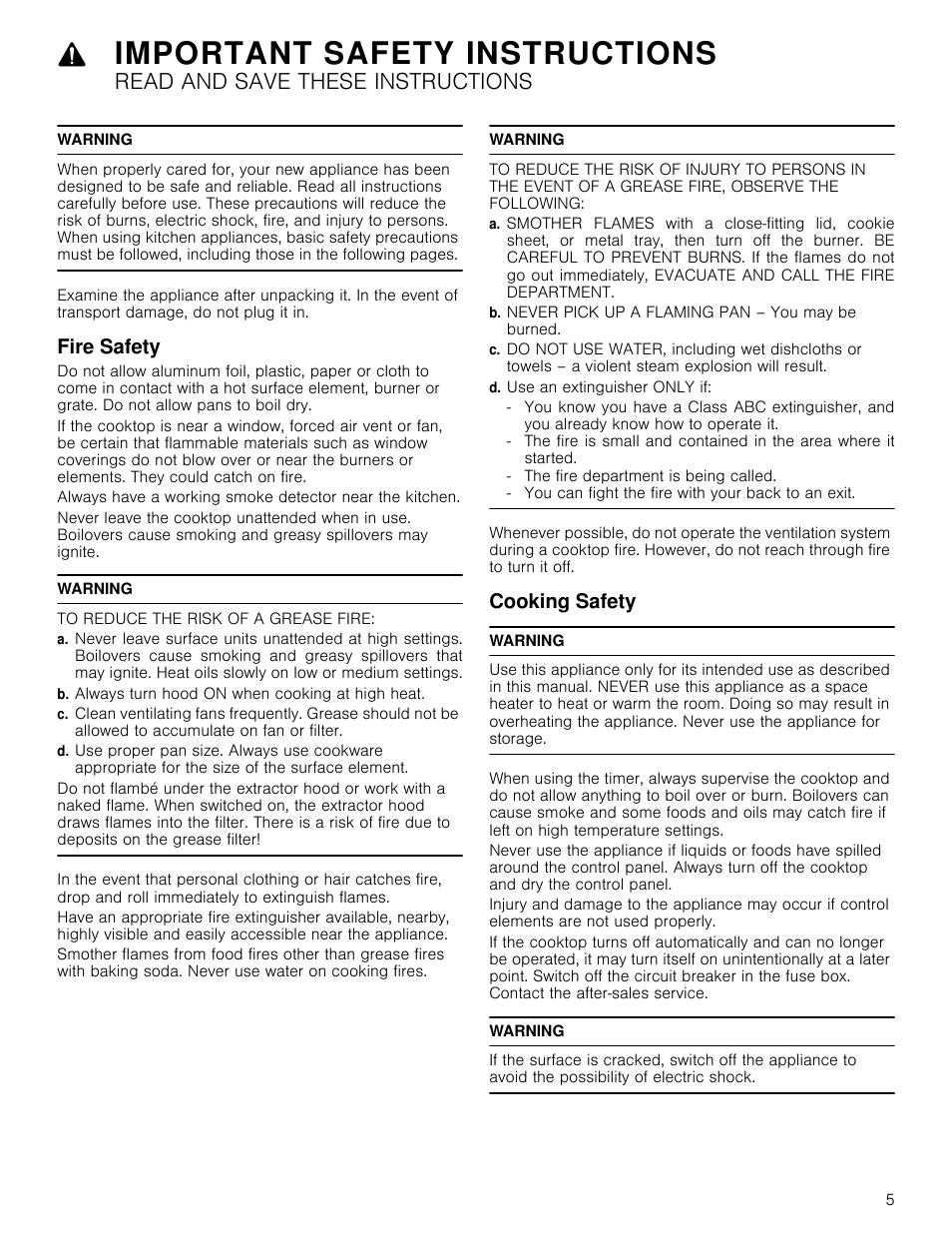 Important safety instructions, Read and save these instructions, Warning | Fire safety, To reduce the risk of a grease fire, B. always turn hood on when cooking at high heat, B. never pick up a flaming pan – you may be burned, D. use an extinguisher only if, Cooking safety, Uctions fire safety cooking safety | Bosch NET8666SUC User Manual | Page 5 / 56