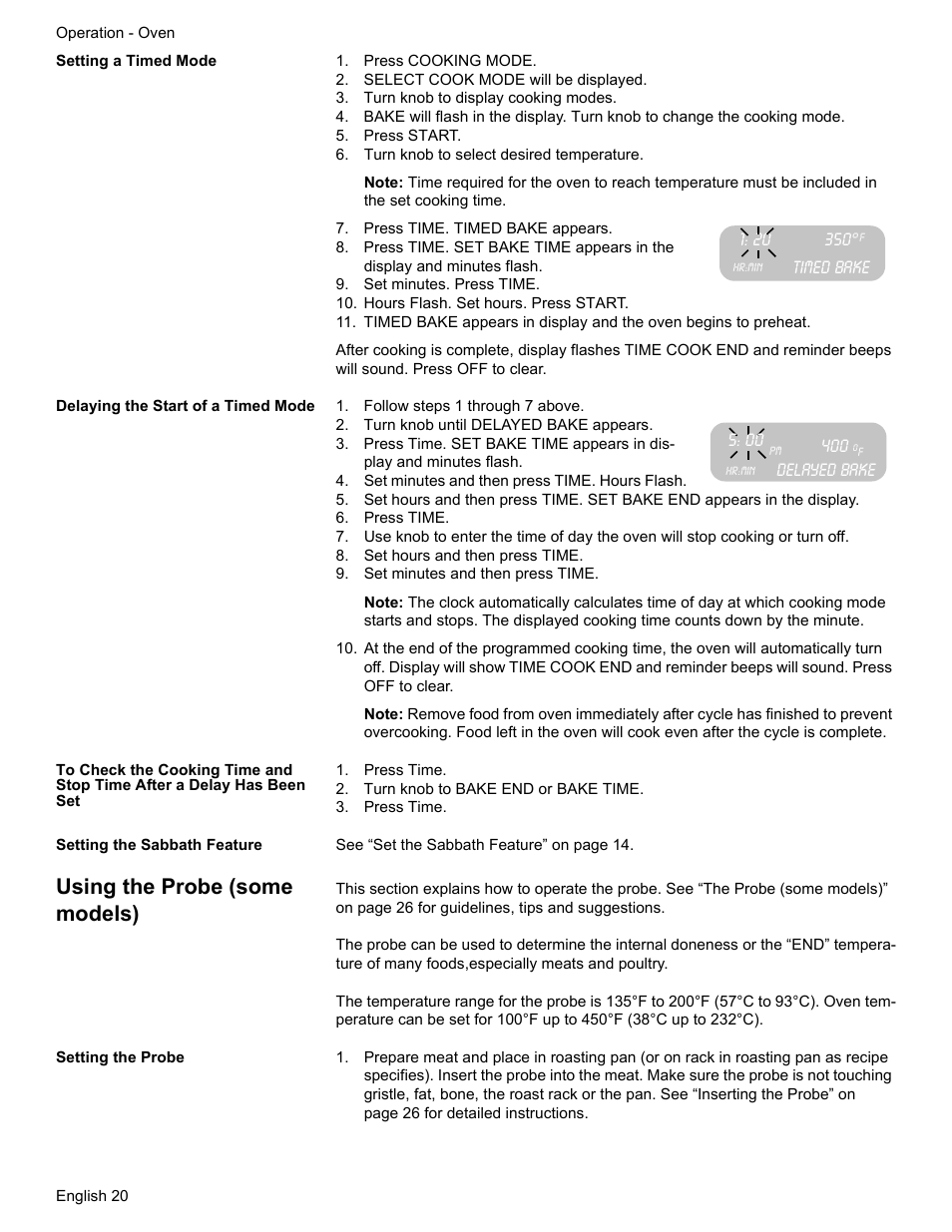 Setting a timed mode, Press cooking mode, Select cook mode will be displayed | Turn knob to display cooking modes, Press start, Turn knob to select desired temperature, Press time. timed bake appears, Set minutes. press time, Hours flash. set hours. press start, Delaying the start of a timed mode | Bosch HES7282U User Manual | Page 24 / 148