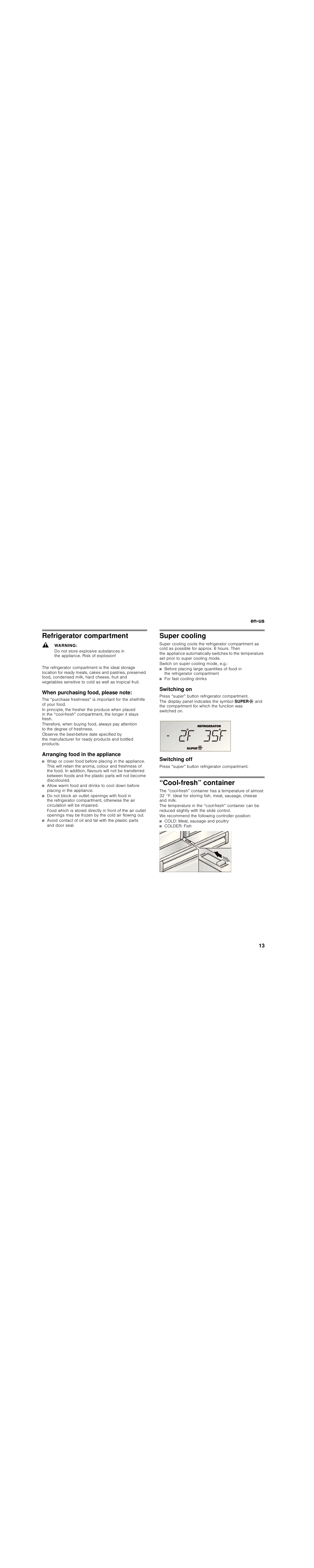 Refrigerator compartment, Warning, When purchasing food, please note | Arranging food in the appliance, Super cooling, Switching on, Switching off, Cool-fresh” container | Bosch B30BB830SS User Manual | Page 13 / 76
