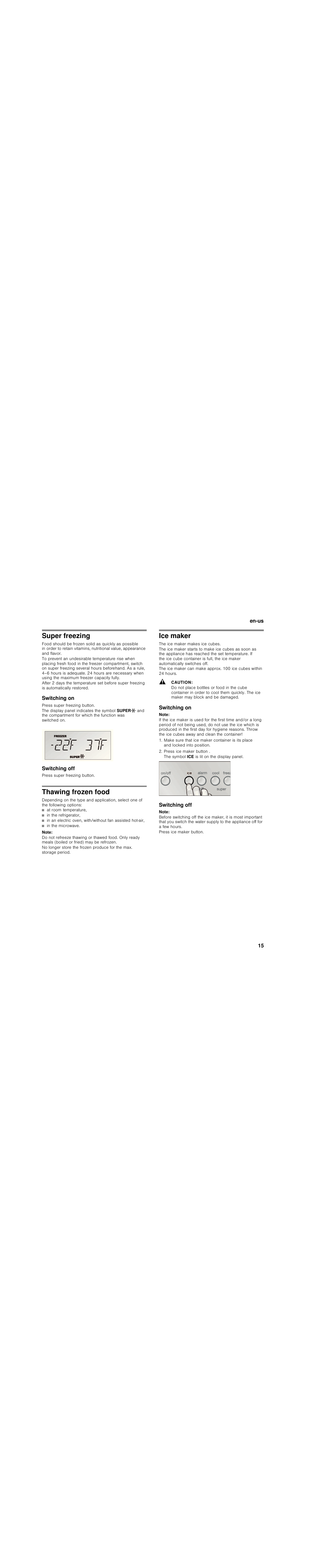 Super freezing, Switching on, Switching off | Thawing frozen food, Note, Ice maker, Caution, Press ice maker button, The symbol ice is lit on the display panel | Bosch B30BB830SS User Manual | Page 15 / 76