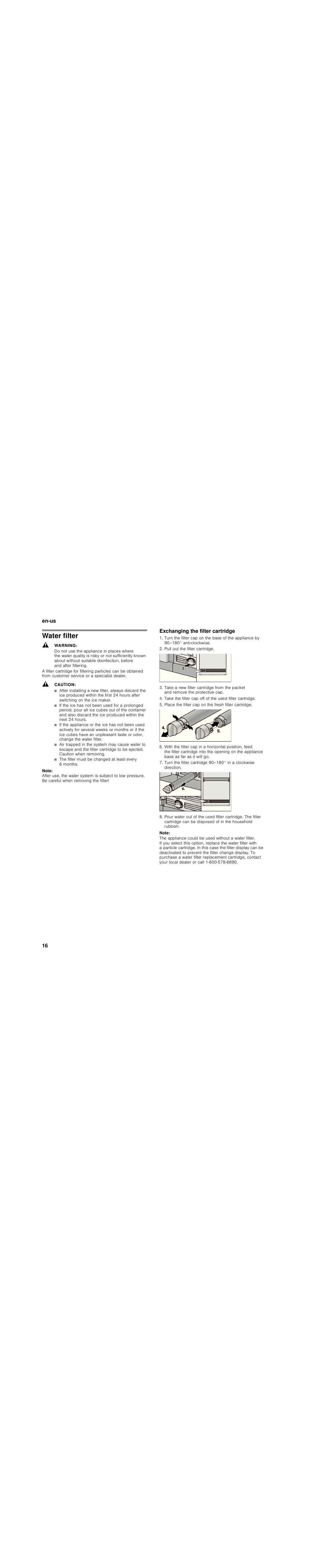 Water filter, Warning, Caution | Note, Exchanging the filter cartridge, Pull out the filter cartridge, Place the filter cap on the fresh filter cartridge | Bosch B30BB830SS User Manual | Page 16 / 76