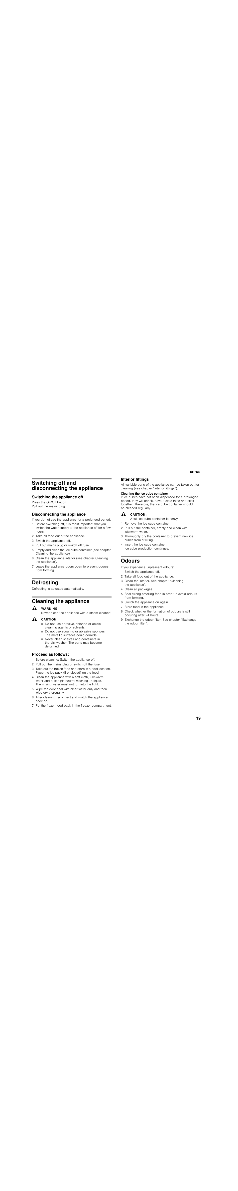 Switching off and disconnecting the appliance, Switching the appliance off, Disconnecting the appliance | Take all food out of the appliance, Switch the appliance off, Pull out mains plug or switch off fuse, Defrosting, Cleaning the appliance, Warning, Never clean the appliance with a steam cleaner | Bosch B30BB830SS User Manual | Page 19 / 76