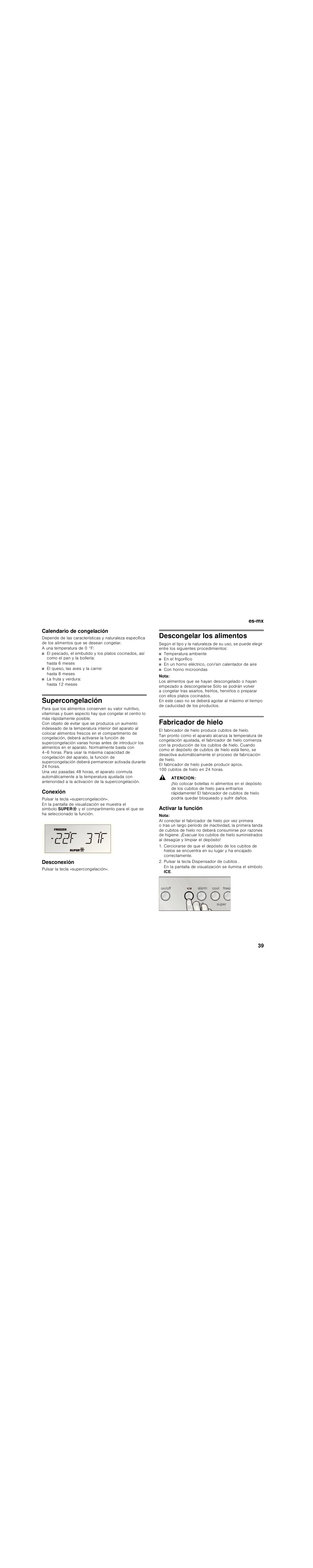 Calendario de congelación, Supercongelación, Conexión | Desconexión, Descongelar los alimentos, Nota, Fabricador de hielo, Atencion, Activar la función, Pulsar la tecla dispensador de cubitos | Bosch B30BB830SS User Manual | Page 39 / 76