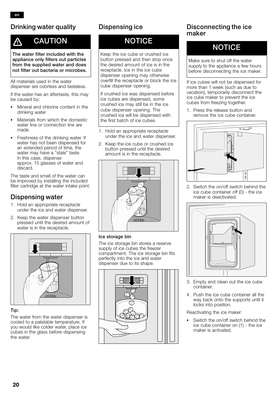 Caution, Notice, Drinking water quality | Dispensing water, Dispensing ice, Disconnecting the ice maker | Bosch B26FT70SNS User Manual | Page 20 / 81