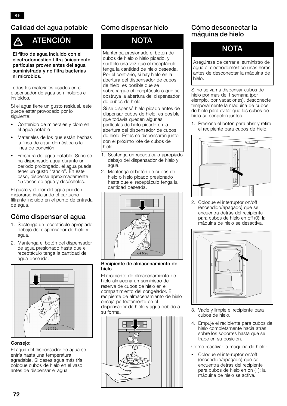 Atención, Nota, Calidad del agua potable | Cómo dispensar el agua, Cómo dispensar hielo, Cómo desconectar la máquina de hielo | Bosch B26FT70SNS User Manual | Page 72 / 81