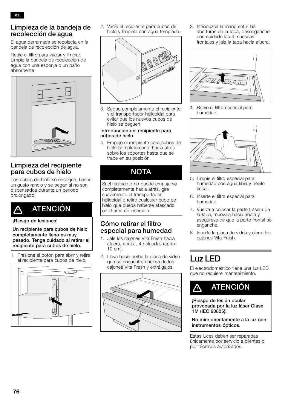 Luz led, Atención, Nota | Limpieza de la bandeja de recolección de agua, Limpieza del recipiente para cubos de hielo, Cómo retirar el filtro especial para humedad | Bosch B26FT70SNS User Manual | Page 76 / 81