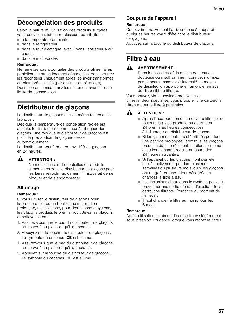 Décongélation des produits, À la température ambiante, Dans le réfrigérateur | Dans le micro-ondes, Remarque, Distributeur de glaçons, Attention, Allumage, Appuyez sur la touche du distributeur de glaçons, Le symbole du cadenas ice est allumé | Bosch B30BB830SS User Manual | Page 57 / 67