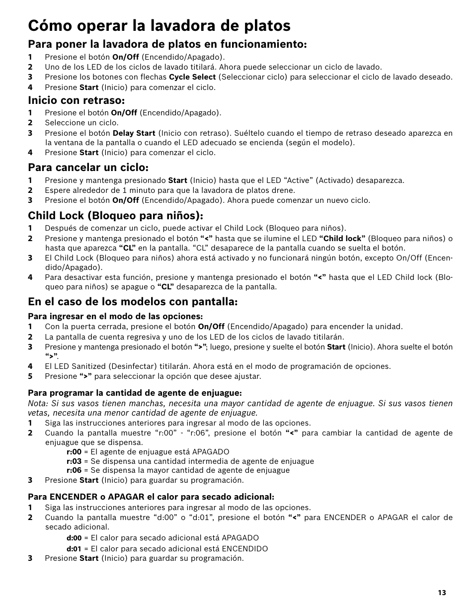 Cómo operar la lavadora de platos, Para poner la lavadora de platos en funcionamiento, 1 presione el botón on/off (encendido/apagado) | 4 presione start (inicio) para comenzar el ciclo, Inicio con retraso, 2 seleccione un ciclo, Para cancelar un ciclo, Child lock (bloqueo para niños), En el caso de los modelos con pantalla, Para ingresar en el modo de las opciones | Bosch SHE3AR52UC User Manual | Page 55 / 65