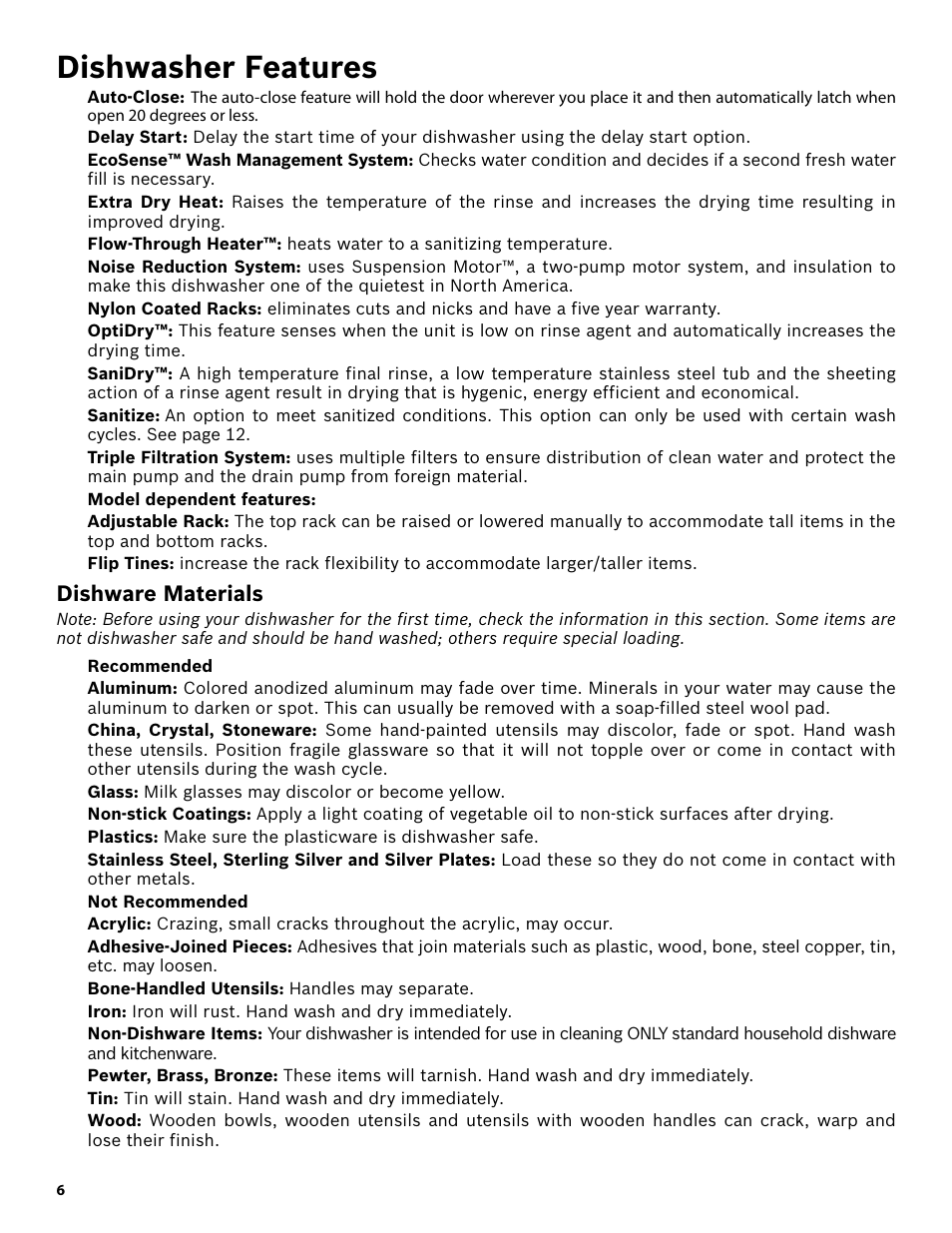 Dishwasher features, Model dependent features, Dishware materials | Recommended, Glass: milk glasses may discolor or become yellow, Not recommended, Bone-handled utensils: handles may separate, Tin: tin will stain. hand wash and dry immediately | Bosch SHE3AR52UC User Manual | Page 8 / 65