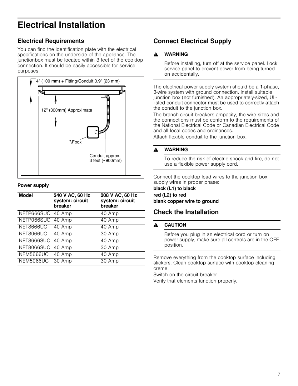 Electrical installation, Electrical requirements, Power supply | Connect electrical supply, 9 warning, Attach flexible conduit to the junction box, Black (l1) to black, Red (l2) to red, Blank copper wire to ground, Check the installation | Bosch NETP666SUC User Manual | Page 7 / 24