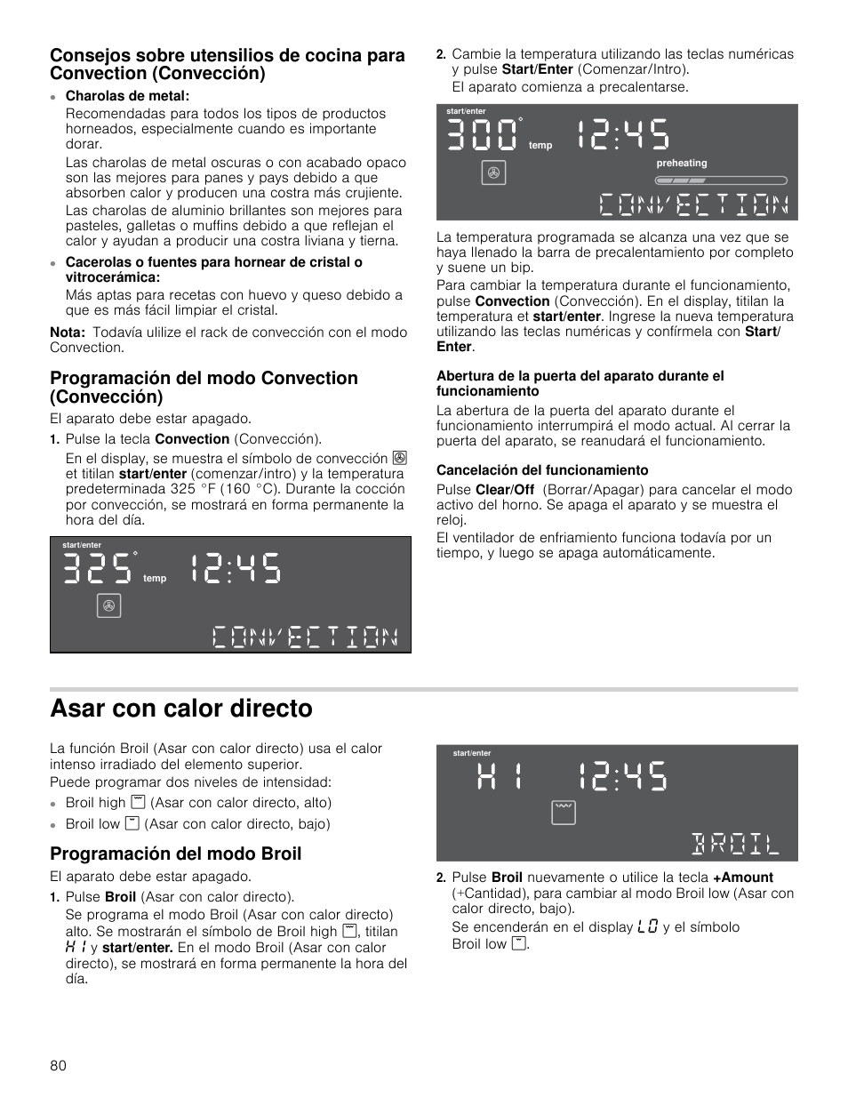 Nota, Programación del modo convection (convección), El aparato debe estar apagado | Pulse la tecla convection (convección), Cancelación del funcionamiento, Asar con calor directo, Puede programar dos niveles de intensidad, Programación del modo broil, Pulse broil (asar con calor directo), O programación del modo broil | Bosch HMC80251UC User Manual | Page 80 / 100