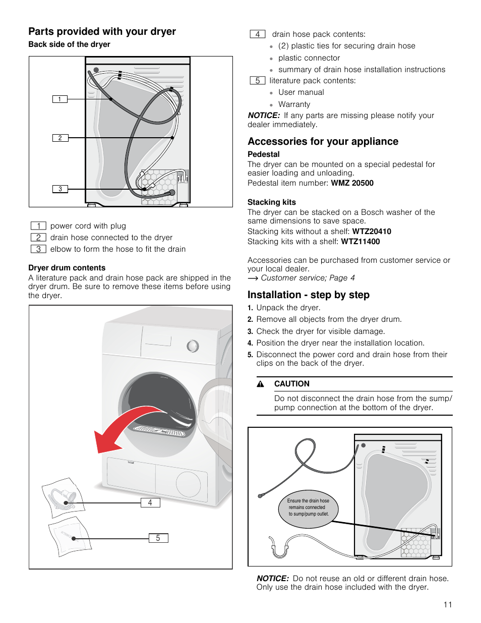 Parts provided with your dryer, Notice, Accessories for your appliance | Installation - step by step, Unpack the dryer, Remove all objects from the dryer drum, Check the dryer for visible damage, Position the dryer near the installation location, 9 caution | Bosch WTB86201UC User Manual | Page 11 / 36