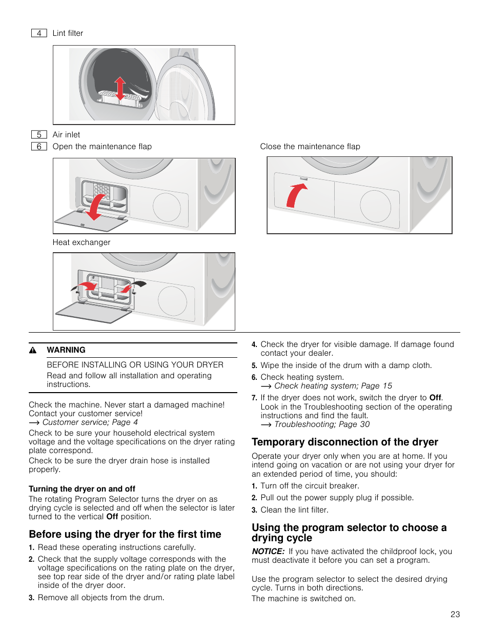 9 warning, Before installing or using your dryer, Before using the dryer for the first time | Read these operating instructions carefully, Remove all objects from the drum, Wipe the inside of the drum with a damp cloth, Temporary disconnection of the dryer, Turn off the circuit breaker, Pull out the power supply plug if possible, Clean the lint filter | Bosch WTB86202UC User Manual | Page 23 / 36