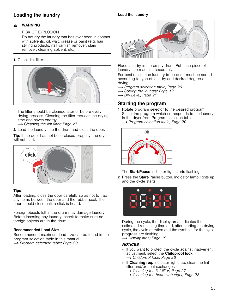 Loading the laundry, 9 warning, Risk of explosion | Check lint filter, Load the laundry into the drum and close the door, Tips, Starting the program, Notices, Loading the laundry starting the program | Bosch WTB86202UC User Manual | Page 25 / 36