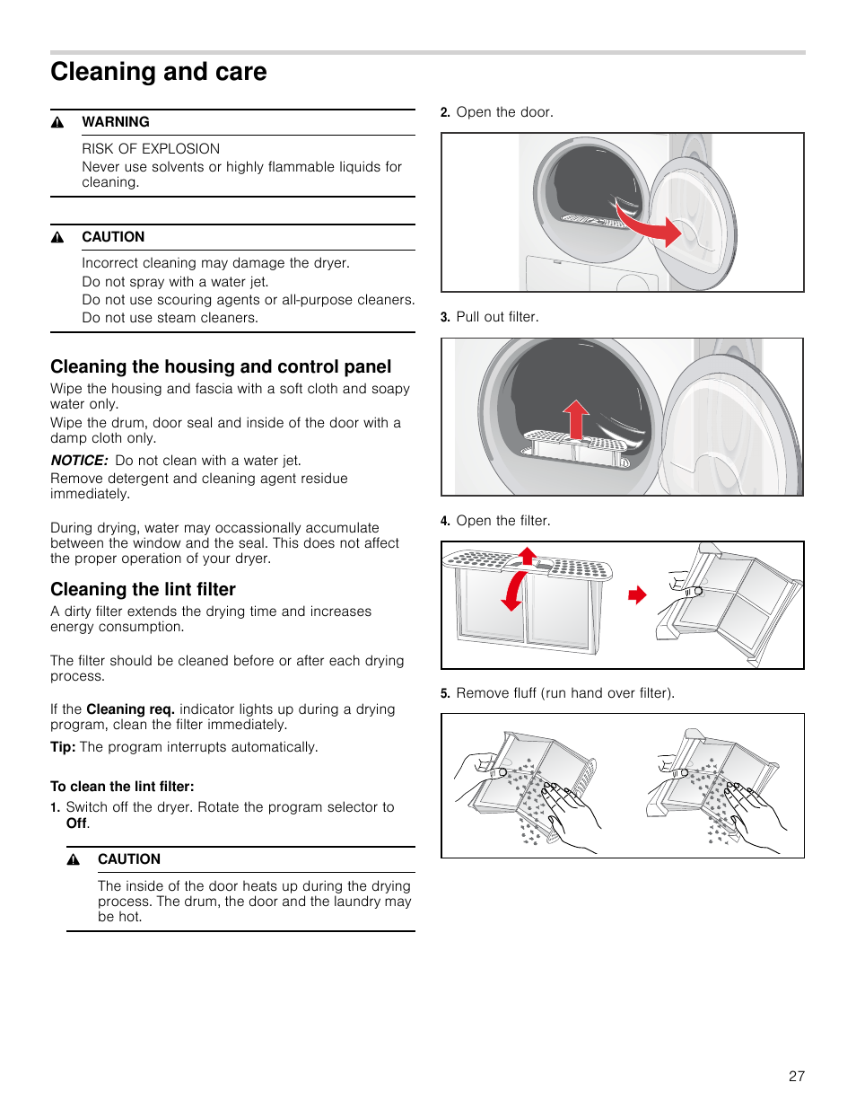 Cleaning and care, 9 warning, Risk of explosion | 9 caution, Cleaning the housing and control panel, Notice, Cleaning the lint filter, Open the door, Pull out filter, Open the filter | Bosch WTB86202UC User Manual | Page 27 / 36