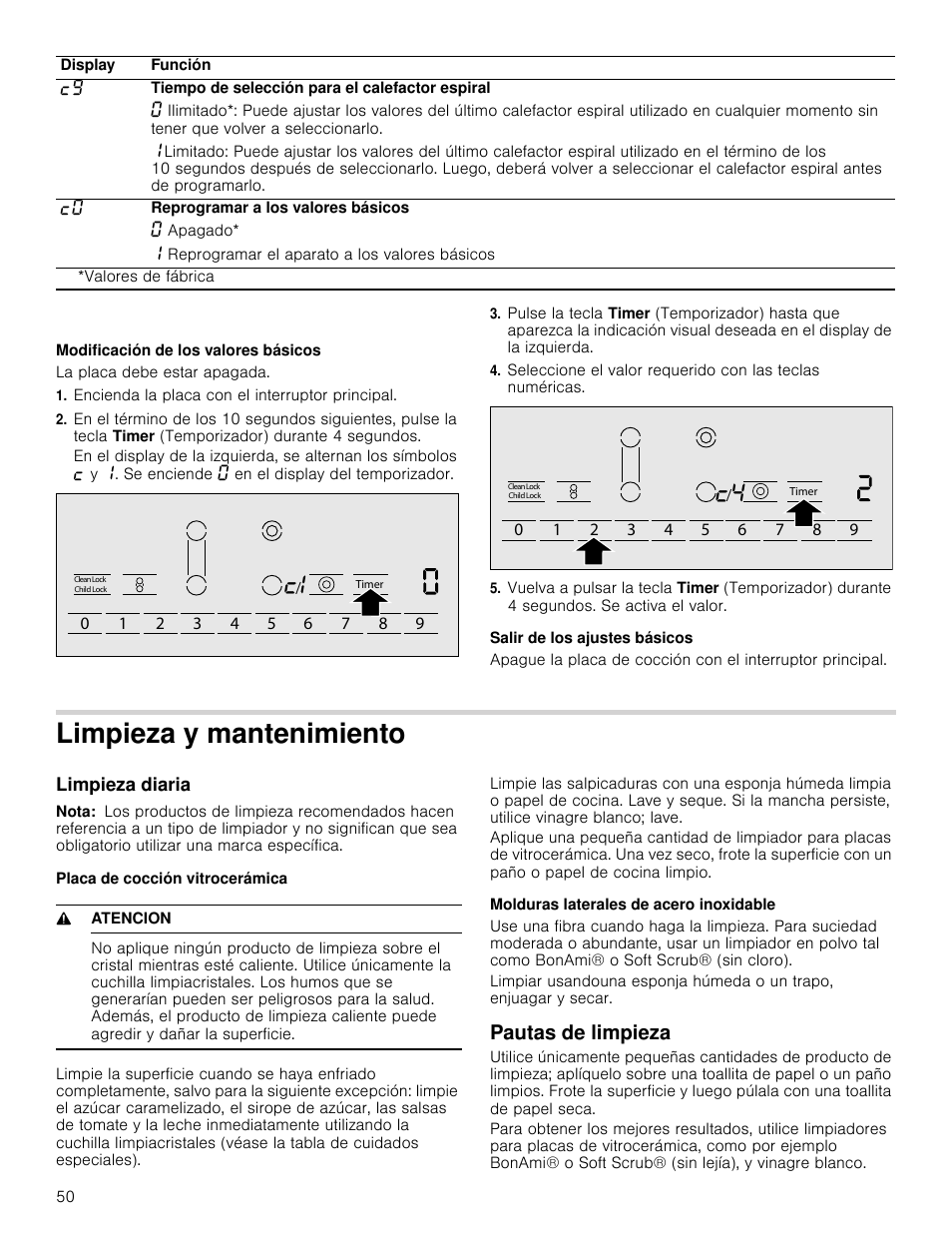 Modificación de los valores básicos, La placa debe estar apagada, Encienda la placa con el interruptor principal | Salir de los ajustes básicos, Limpieza y mantenimiento, Limpieza diaria, Nota, Placa de cocción vitrocerámica, 9 atencion, Molduras laterales de acero inoxidable | Bosch NET8066SUC User Manual | Page 50 / 56