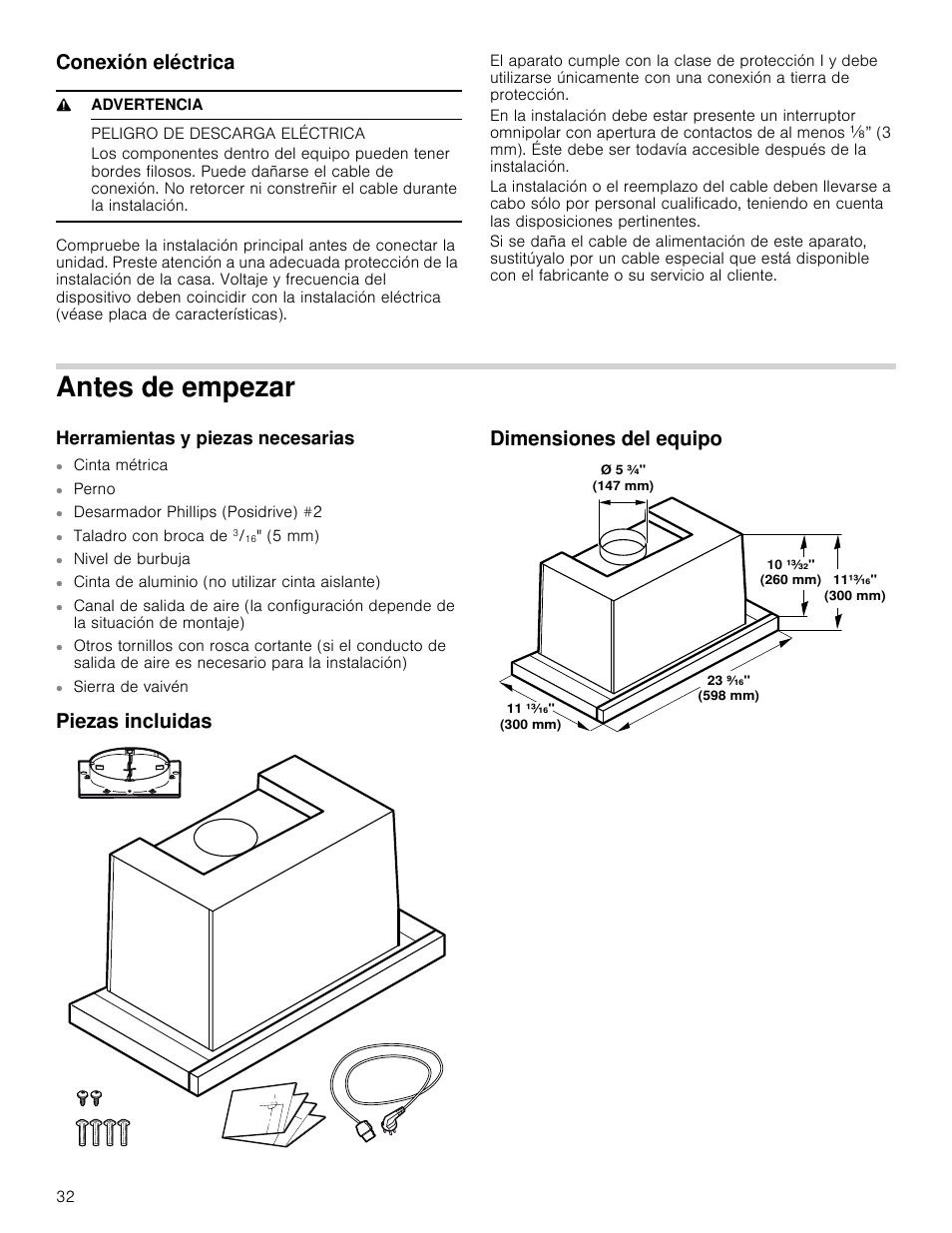 Conexión eléctrica, 9 advertencia, Peligro de descarga eléctrica | Antes de empezar, Herramientas y piezas necesarias, Piezas incluidas, Dimensiones del equipo, Piezas incluidas dimensiones del equipo | Bosch HUI54451UC User Manual | Page 32 / 40