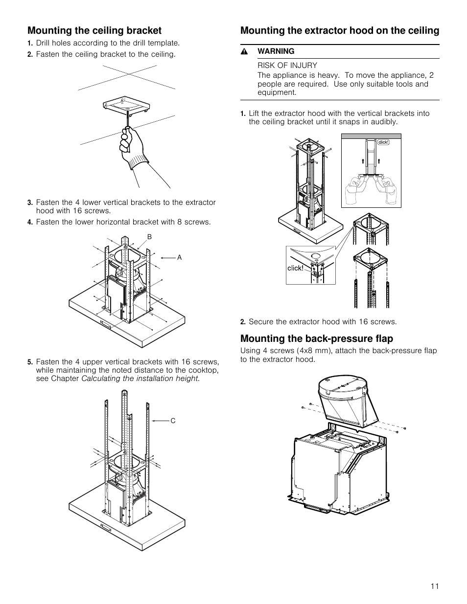 Mounting the ceiling bracket, Drill holes according to the drill template, Fasten the ceiling bracket to the ceiling | Fasten the lower horizontal bracket with 8 screws, Mounting the extractor hood on the ceiling, 9 warning, Risk of injury, Secure the extractor hood with 16 screws, Mounting the back-pressure flap | Bosch HIB82651UC User Manual | Page 11 / 40