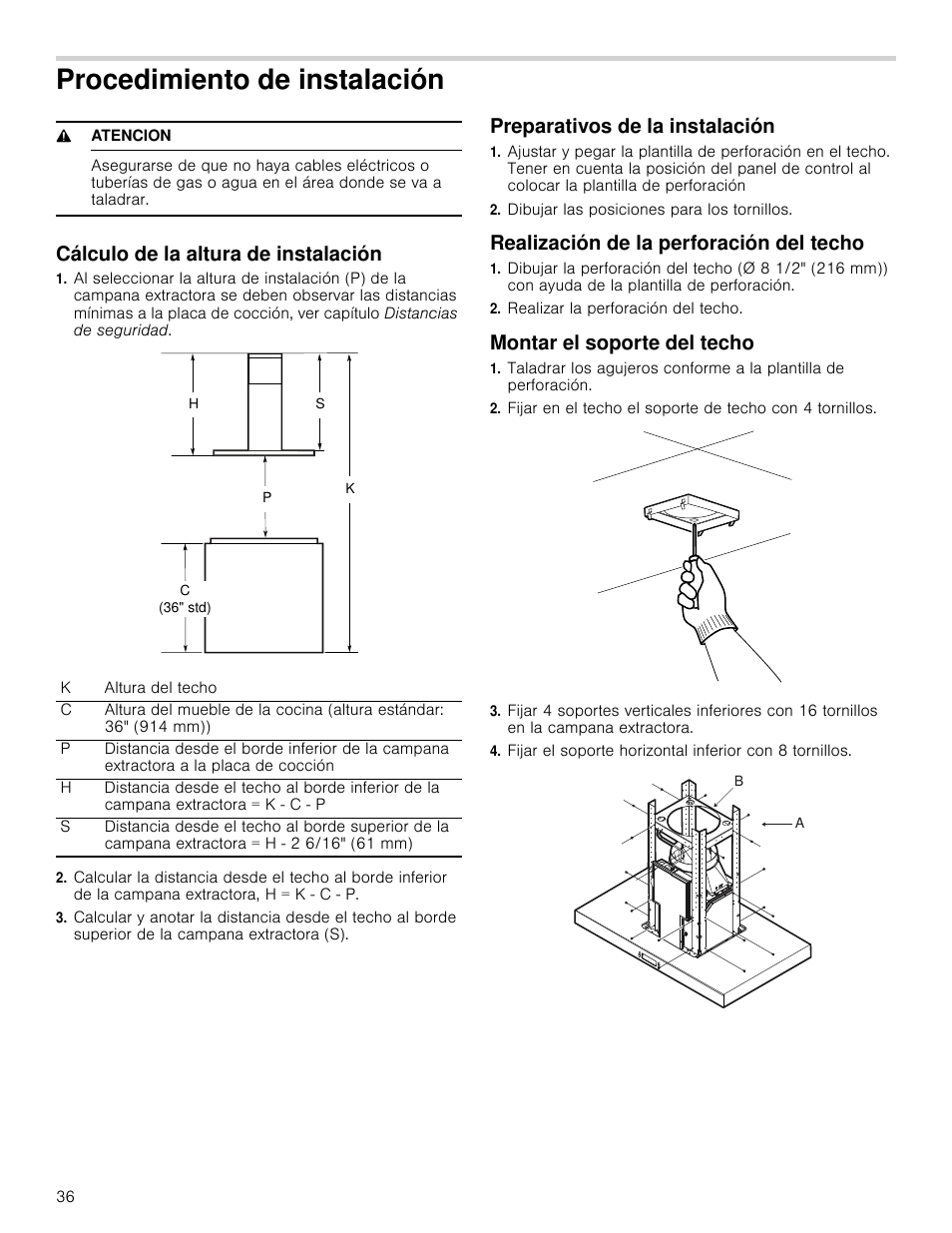 Procedimiento de instalación, 9 atencion, Cálculo de la altura de instalación | Preparativos de la instalación, Dibujar las posiciones para los tornillos, Realización de la perforación del techo, Realizar la perforación del techo, Montar el soporte del techo | Bosch HIB82651UC User Manual | Page 36 / 40