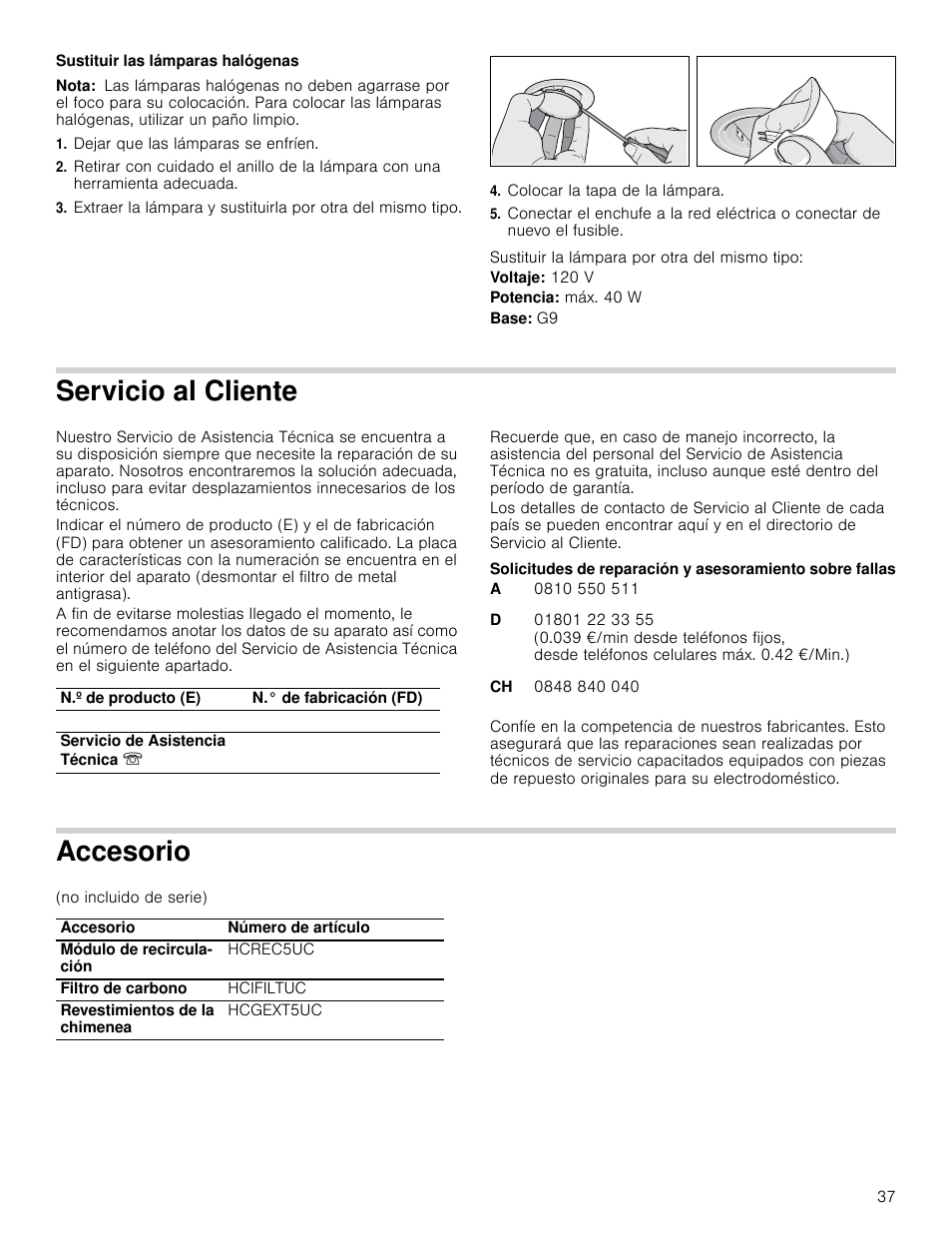 Sustituir las lámparas halógenas, Nota, Dejar que las lámparas se enfríen | Colocar la tapa de la lámpara, Servicio al cliente, Accesorio, Vicio al cliente | Bosch HCG56651UC User Manual | Page 37 / 40