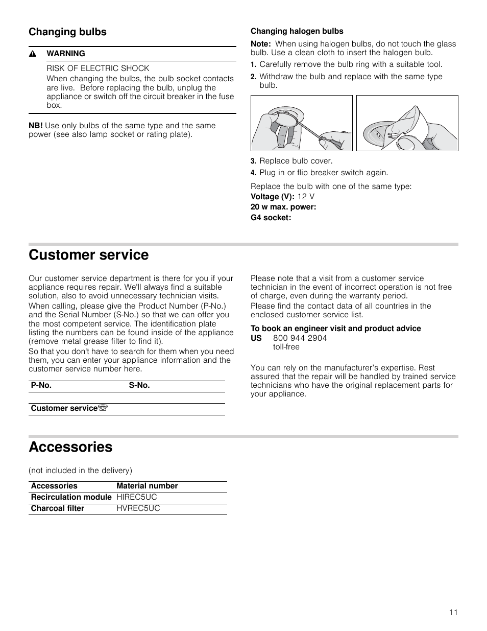 Changing bulbs, 9 warning, Risk of electric shock | Changing halogen bulbs, Note, Replace bulb cover, Plug in or flip breaker switch again, Customer service, To book an engineer visit and product advice, Accessories | Bosch HUI54451UC User Manual | Page 11 / 44