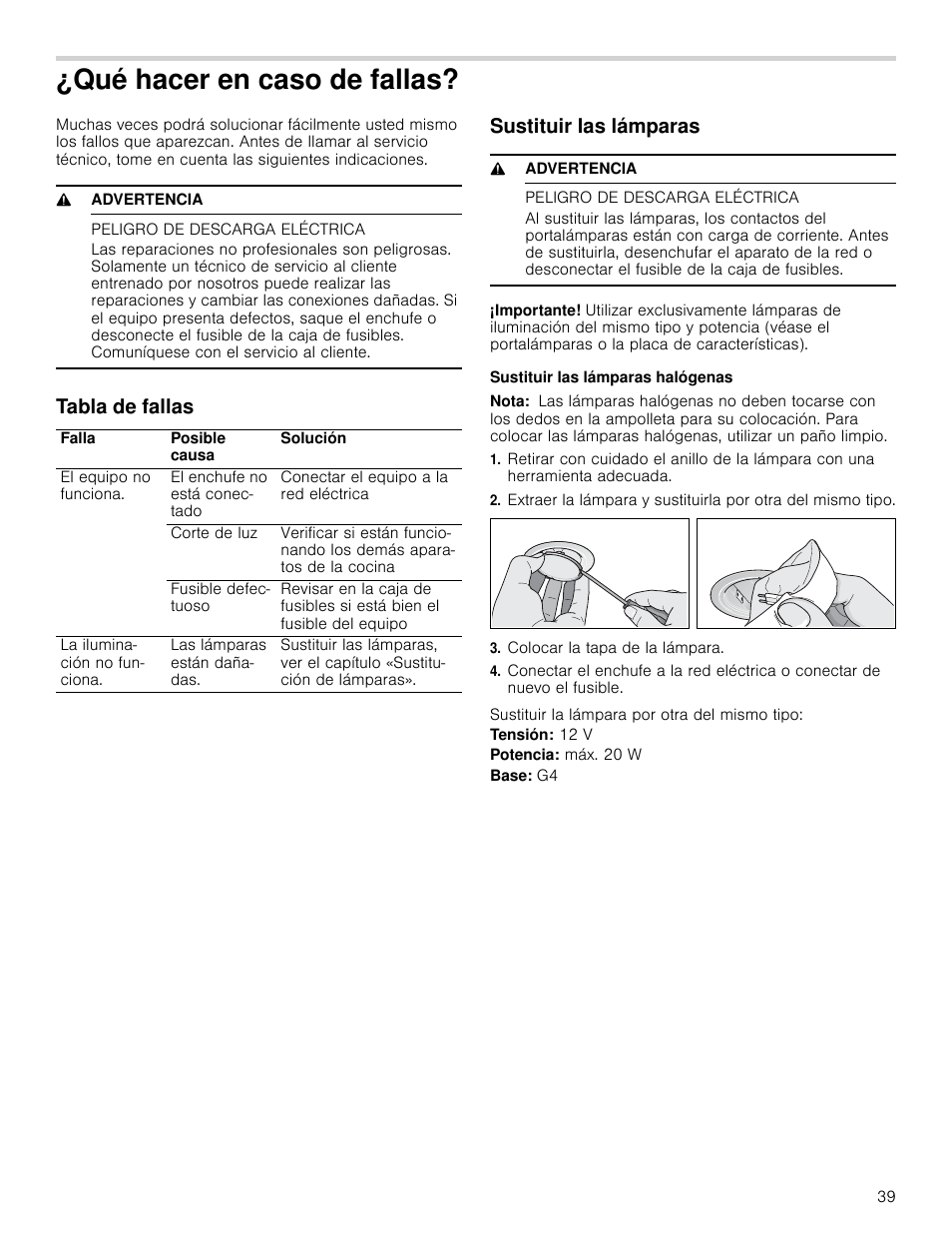 Qué hacer en caso de fallas, 9 advertencia, Peligro de descarga eléctrica | Tabla de fallas, Sustituir las lámparas, Sustituir las lámparas halógenas, Nota, Colocar la tapa de la lámpara | Bosch HUI54451UC User Manual | Page 39 / 44